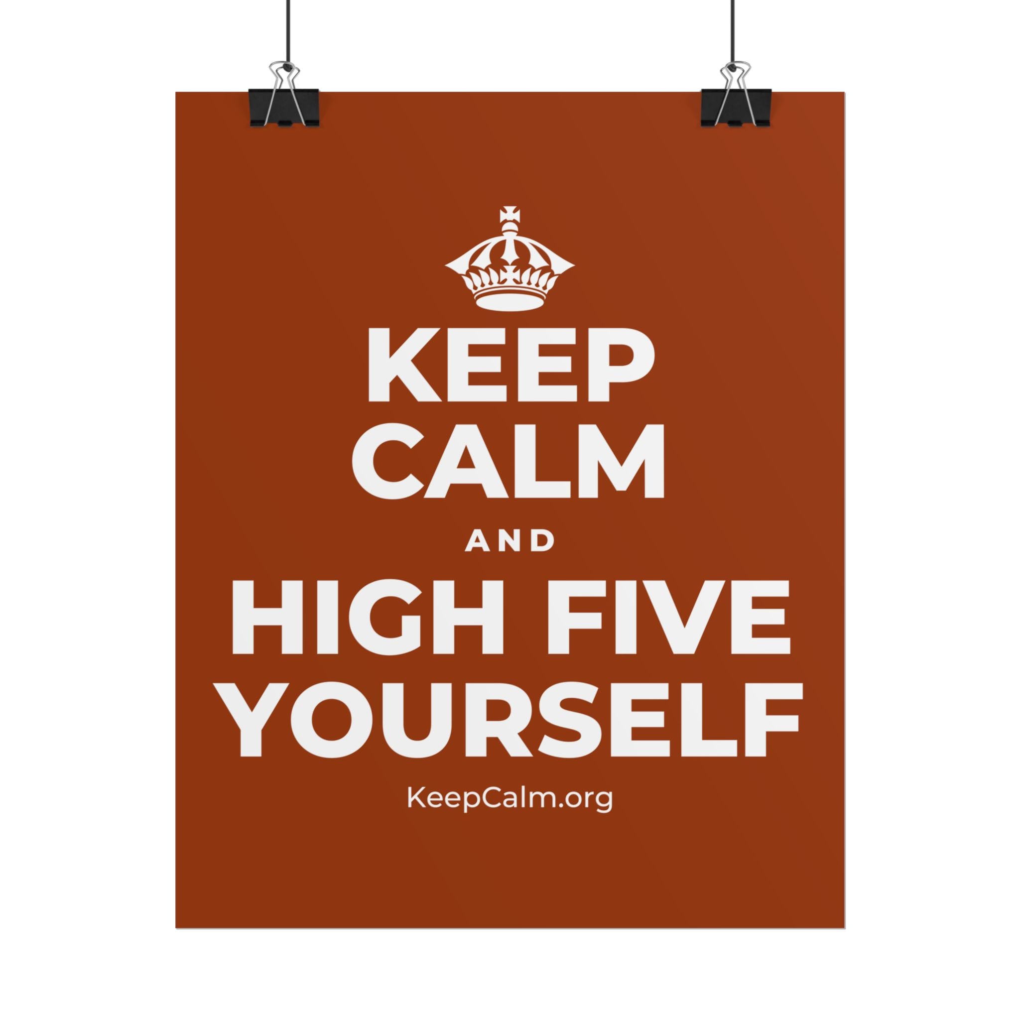 KEEP CALM AND HIGH FIVE YOURSELF Poster