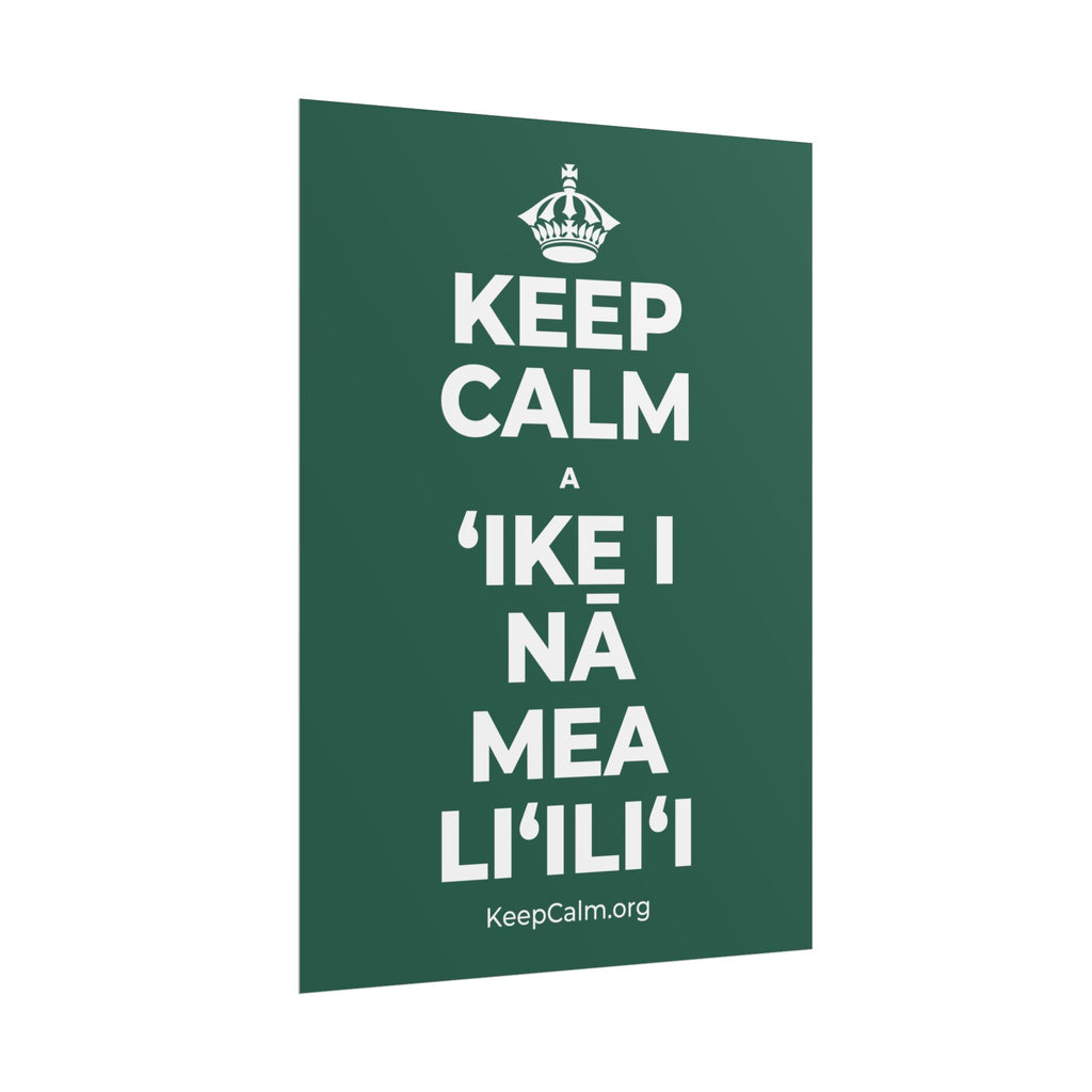KEEP CALM A ʻIKE I NĀ MEA LIʻILIʻI Poster