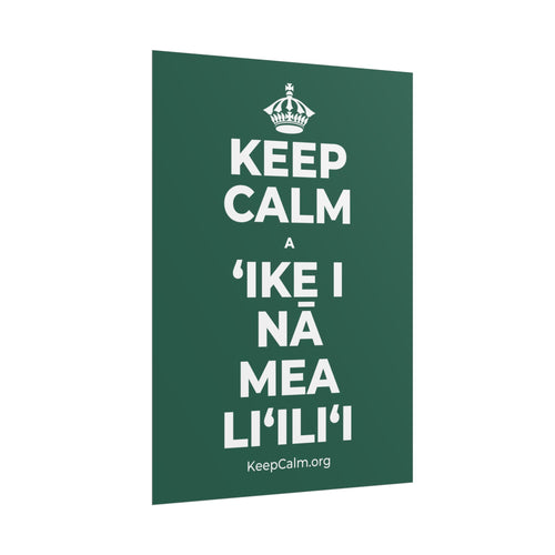 KEEP CALM A ʻIKE I NĀ MEA LIʻILIʻI Poster