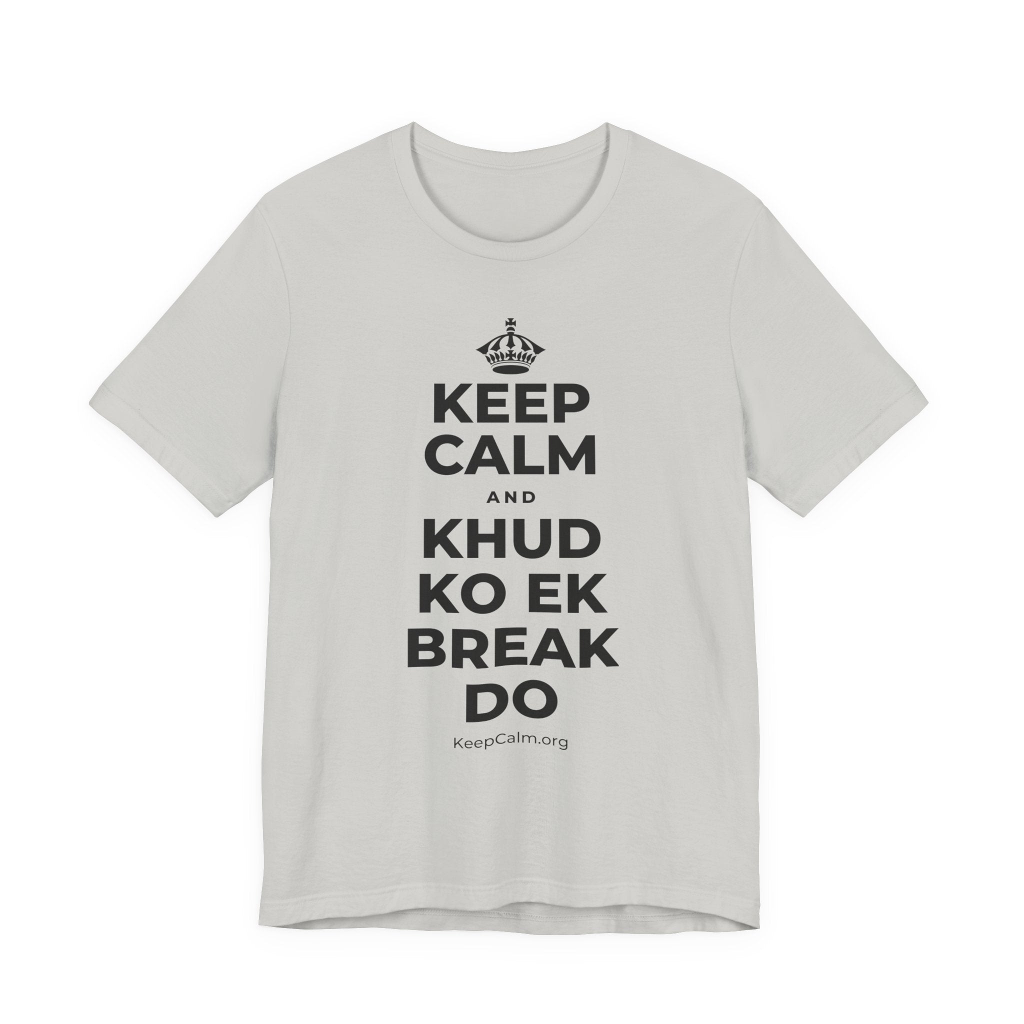 KEEP CALM AND KHUD KO EK BREAK DO T-Shirt (Baby Blue–Silver)