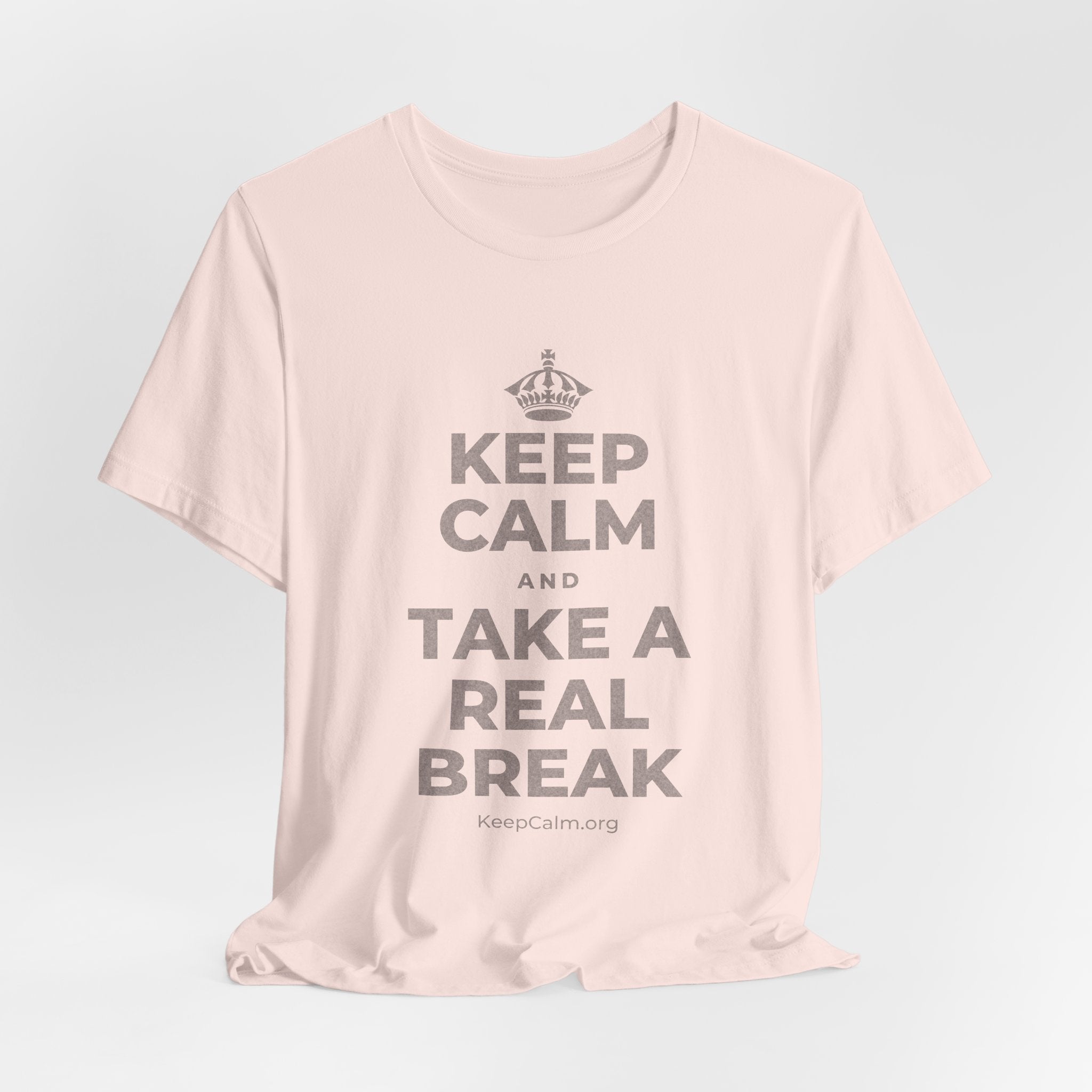 KEEP CALM AND TAKE A REAL BREAK T-Shirt (Soft Cream–Heather Mauve)