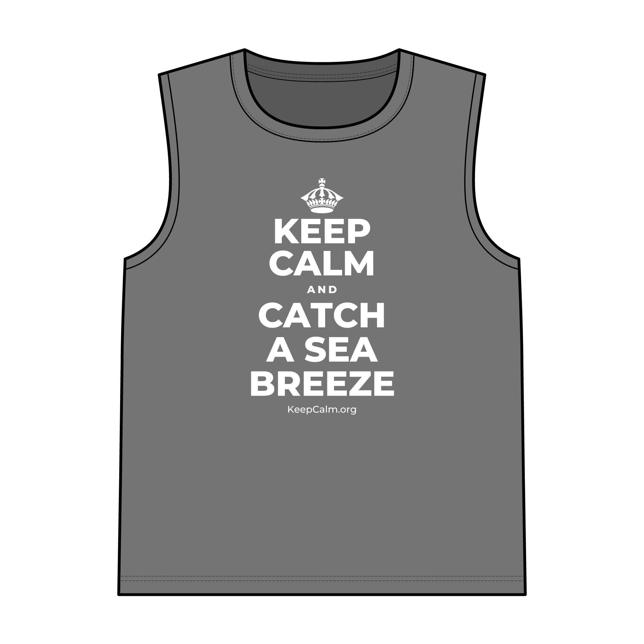 KEEP CALM AND CATCH A SEA BREEZE Tank Top