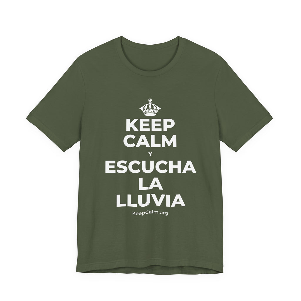 KEEP CALM Y ESCUCHA LA LLUVIA T-Shirt (Military Green–Autumn)