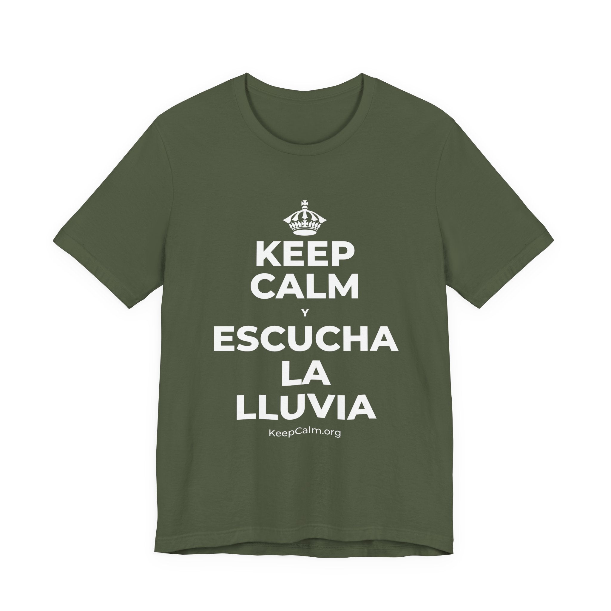 KEEP CALM Y ESCUCHA LA LLUVIA T-Shirt (Military Green–Autumn)