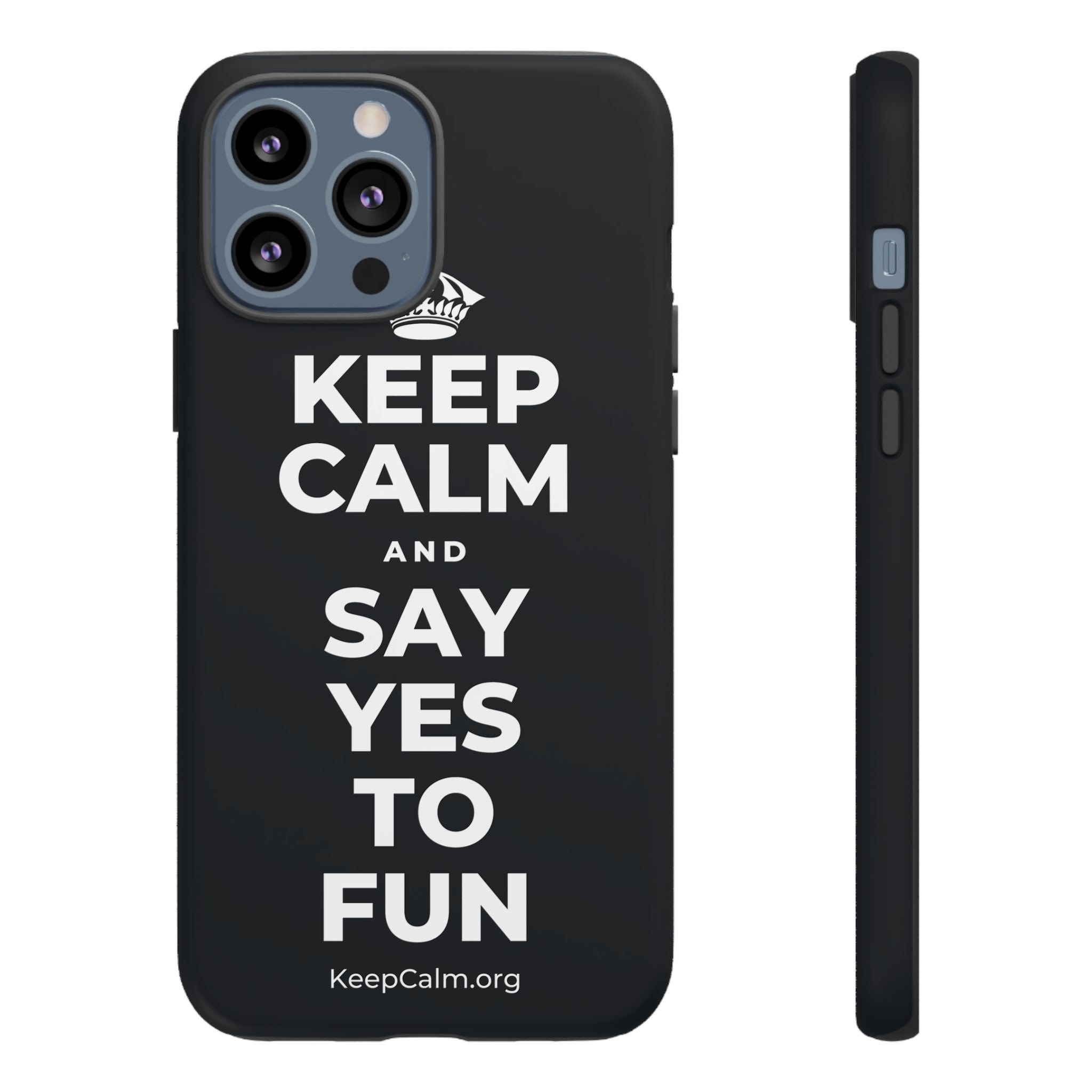KEEP CALM AND SAY YES TO FUN Phone Case (Dark)