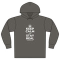 KEEP CALM AND STAY REAL Organic Hoodie Tee