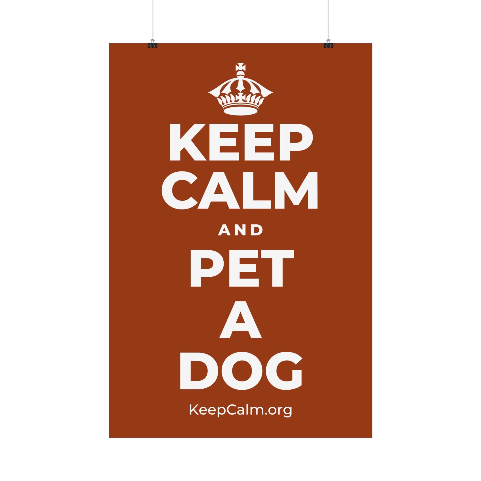KEEP CALM AND PET A DOG Satin Poster