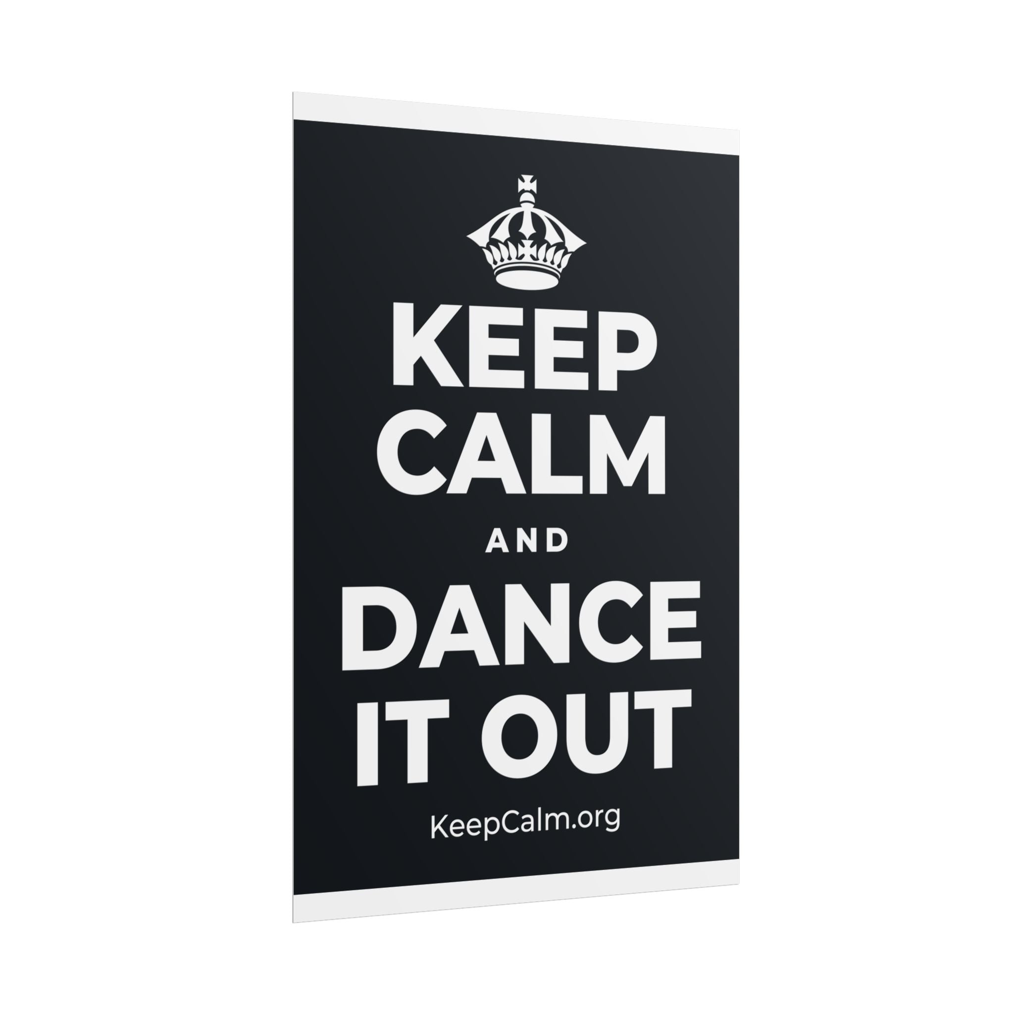 KEEP CALM AND DANCE IT OUT Poster (Dark)