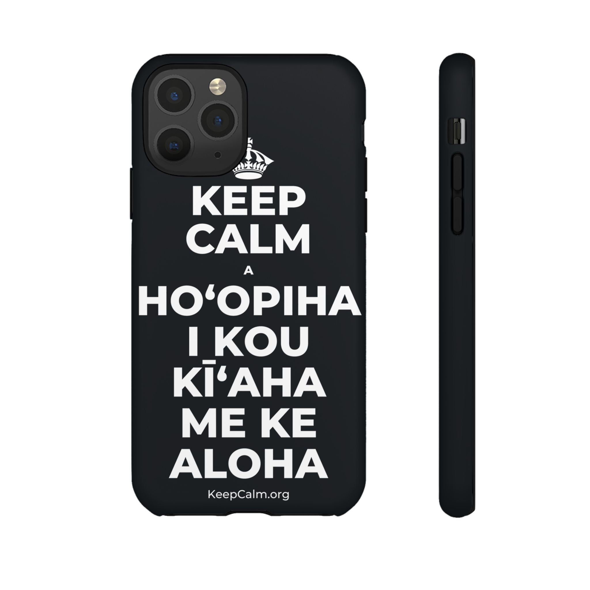KEEP CALM A HOʻOPIHA I KOU KĪʻAHA ME KE ALOHA Phone Case (Dark)