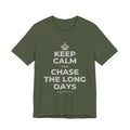 KEEP CALM AND CHASE THE LONG DAYS T-Shirt (Military Green–Autumn)