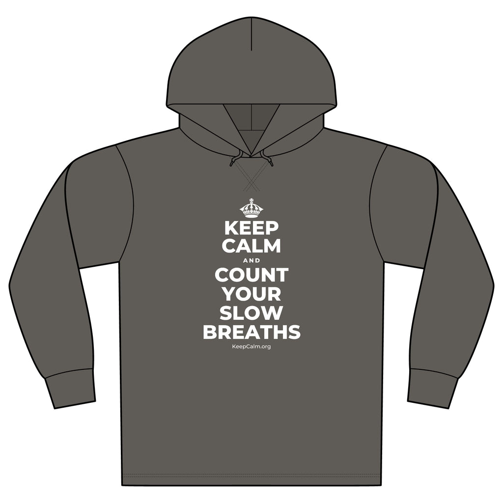 KEEP CALM AND COUNT YOUR SLOW BREATHS Organic Hoodie Tee