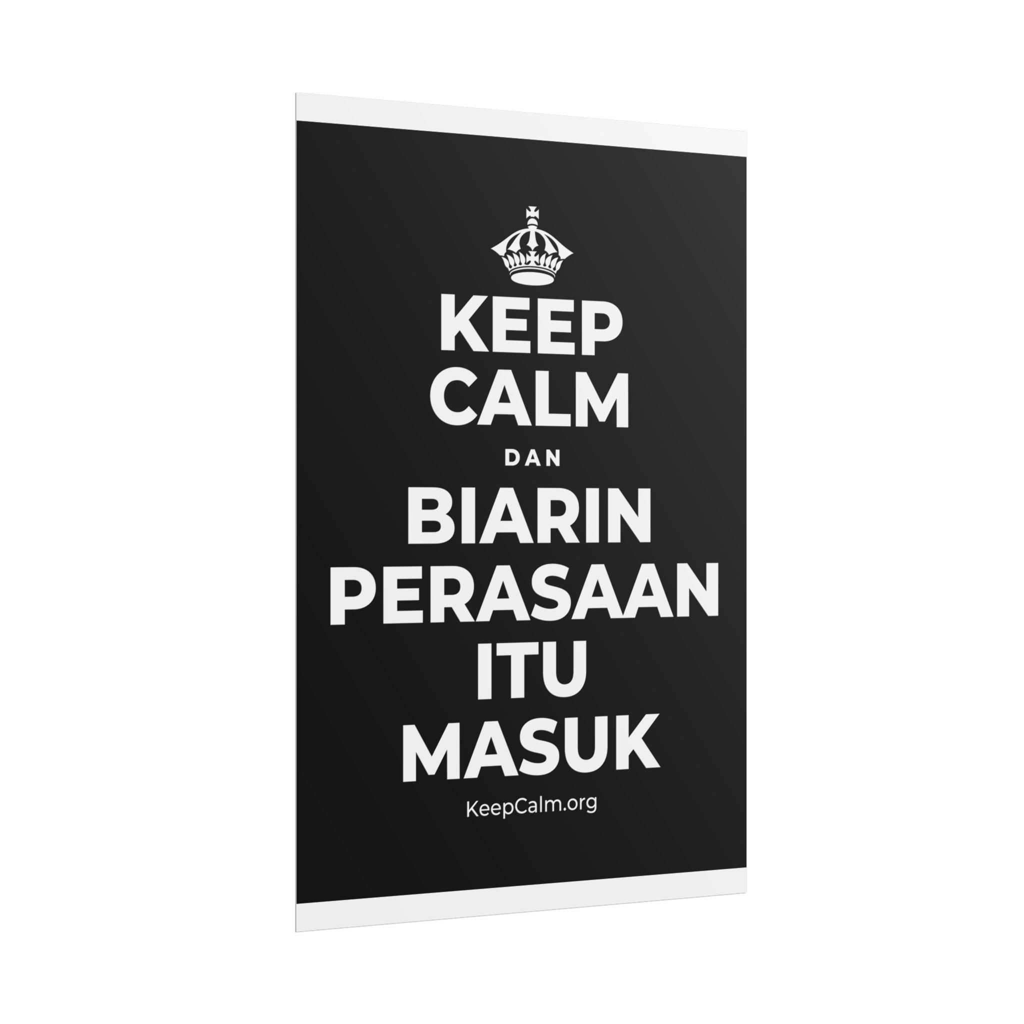 KEEP CALM DAN BIARIN PERASAAN ITU MASUK Poster