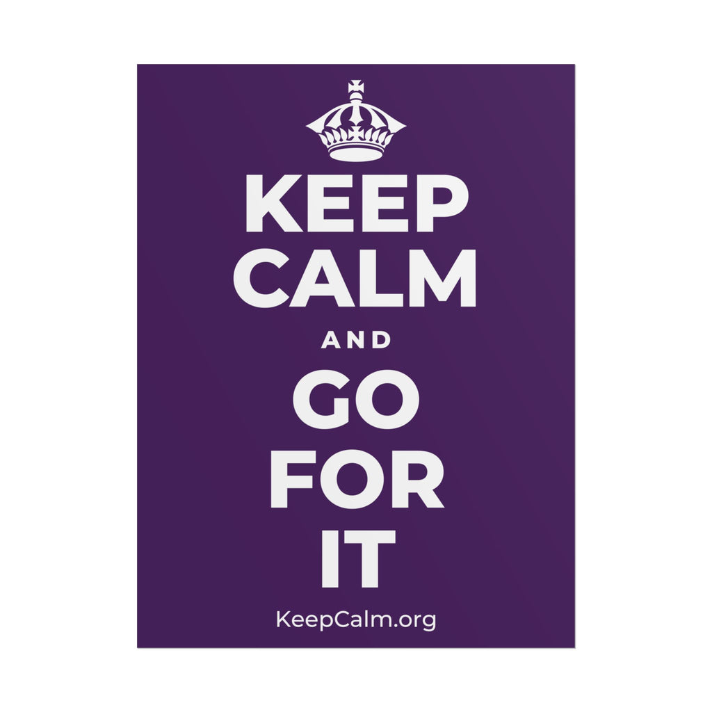 KEEP CALM AND GO FOR IT Poster