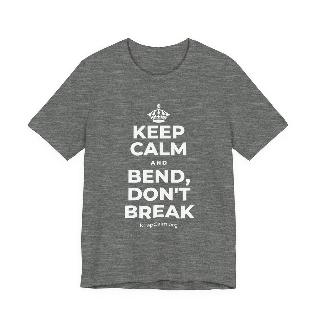 KEEP CALM AND BEND, DON'T BREAK T-Shirt (Baby Blue–Silver)