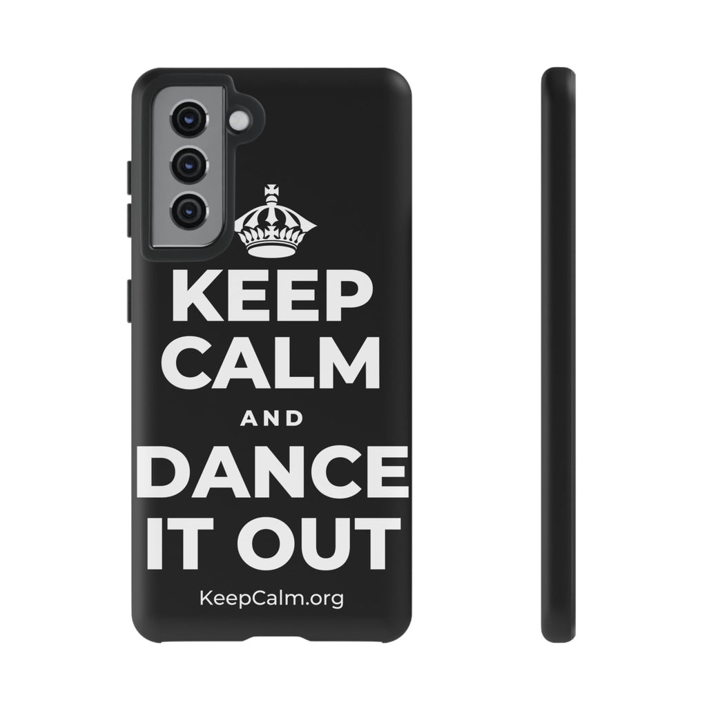 KEEP CALM AND DANCE IT OUT Phone Case