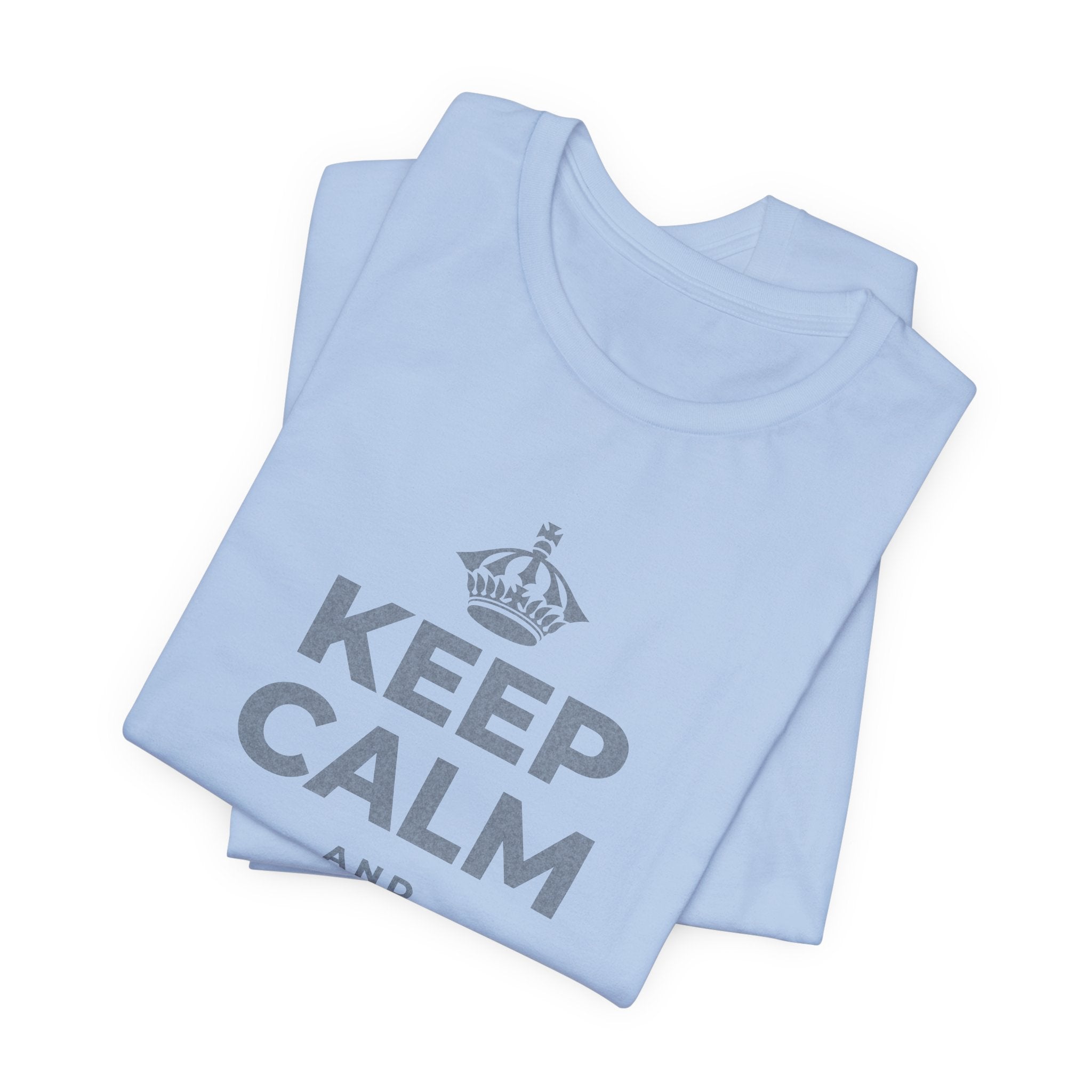 KEEP CALM AND START BADLY T-Shirt (Baby Blue–Silver)