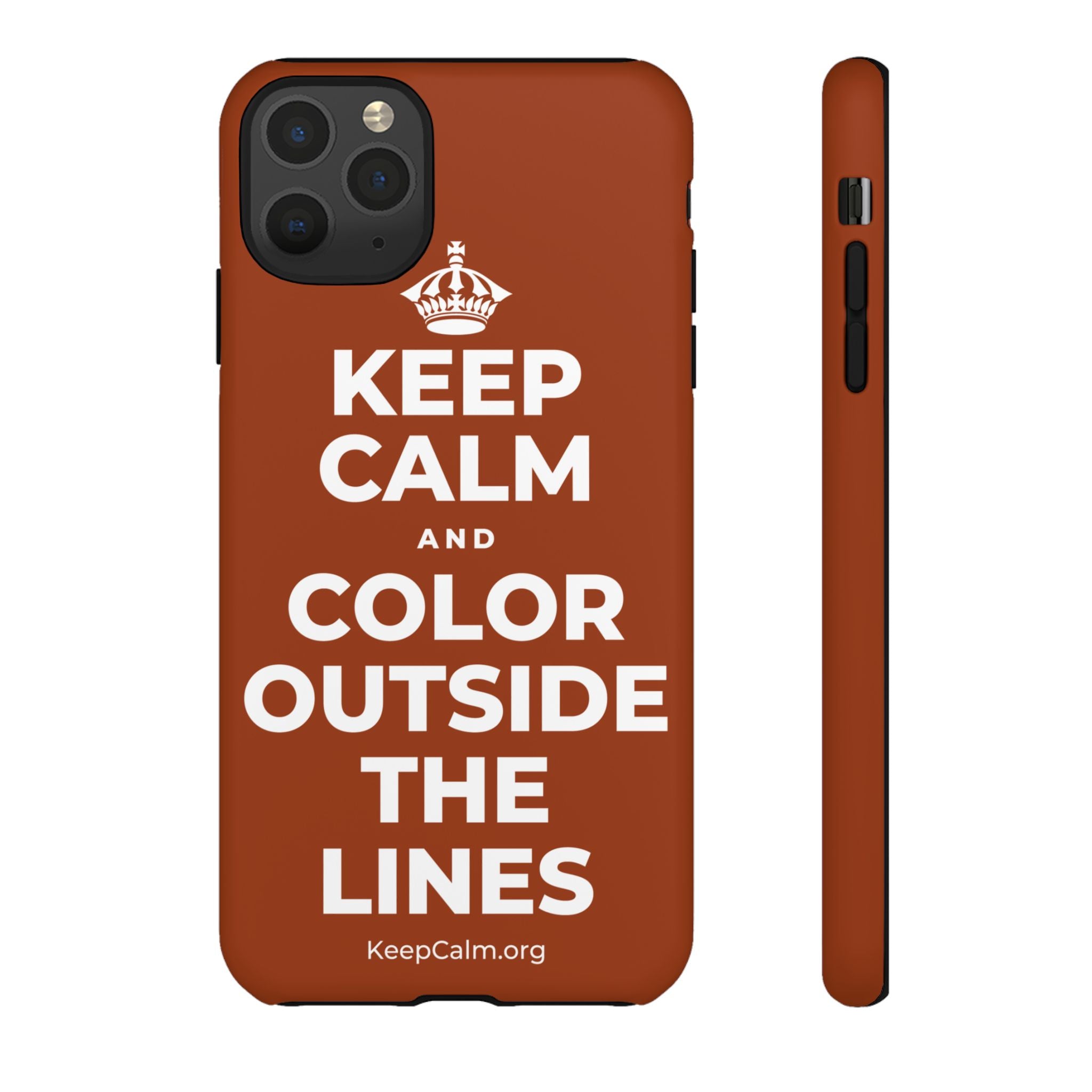 KEEP CALM AND COLOR OUTSIDE THE LINES Phone Case