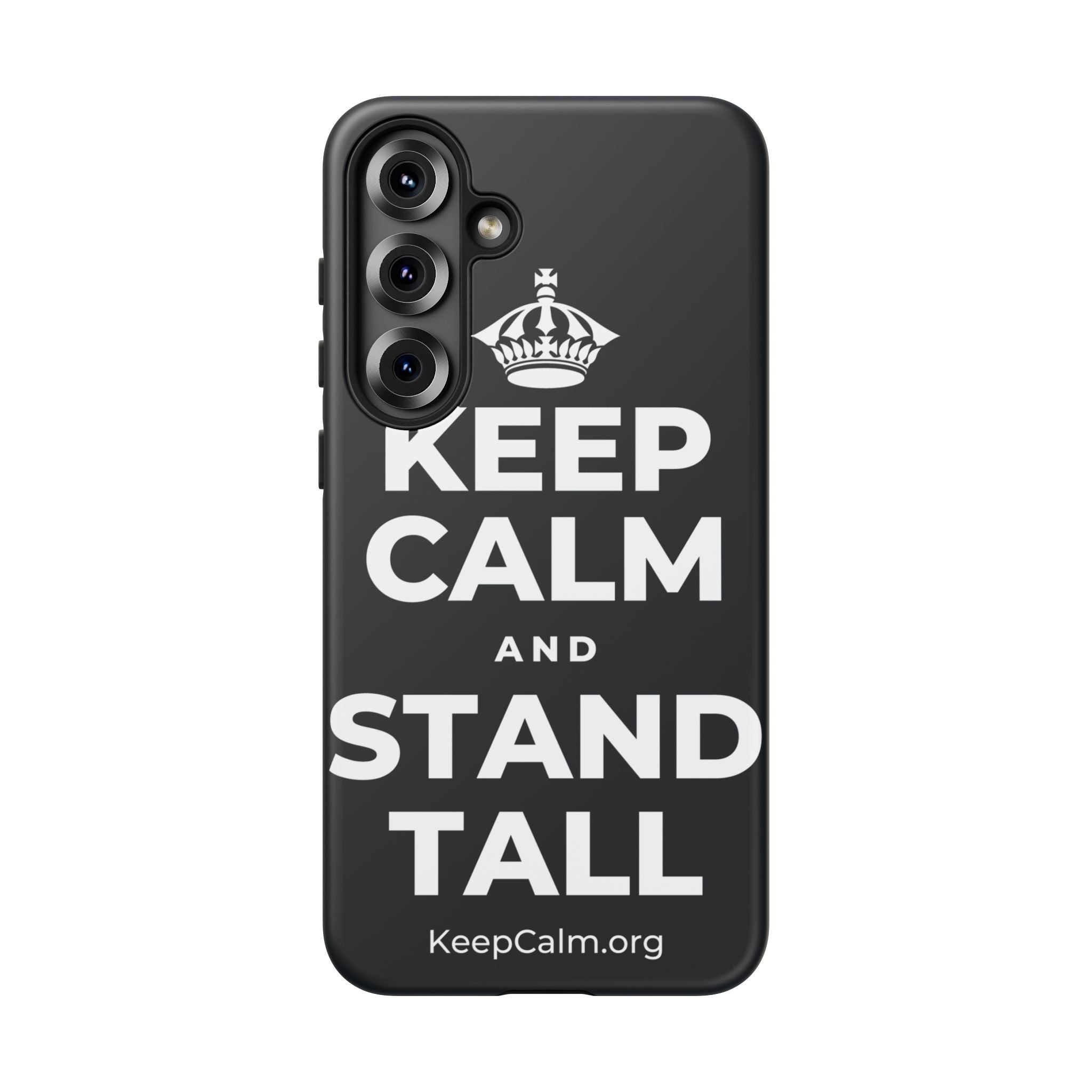 KEEP CALM AND STAND TALL Phone Case (Dark)