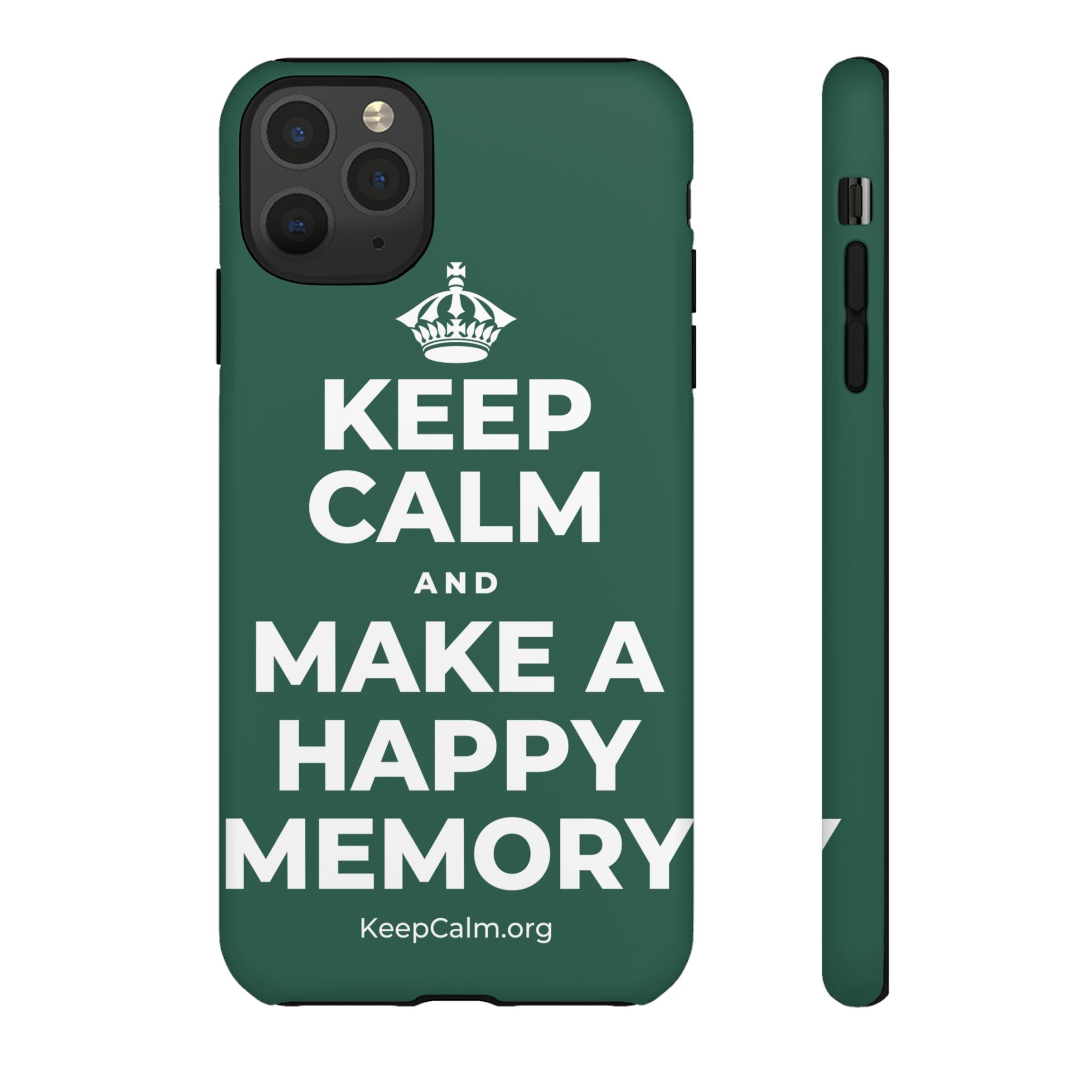 KEEP CALM AND MAKE A HAPPY MEMORY Phone Case