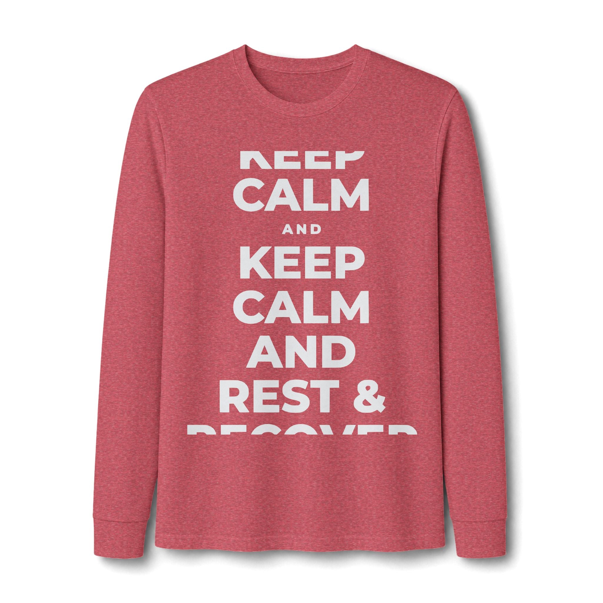 KEEP CALM AND REST & RECOVER Long Sleeve Tee