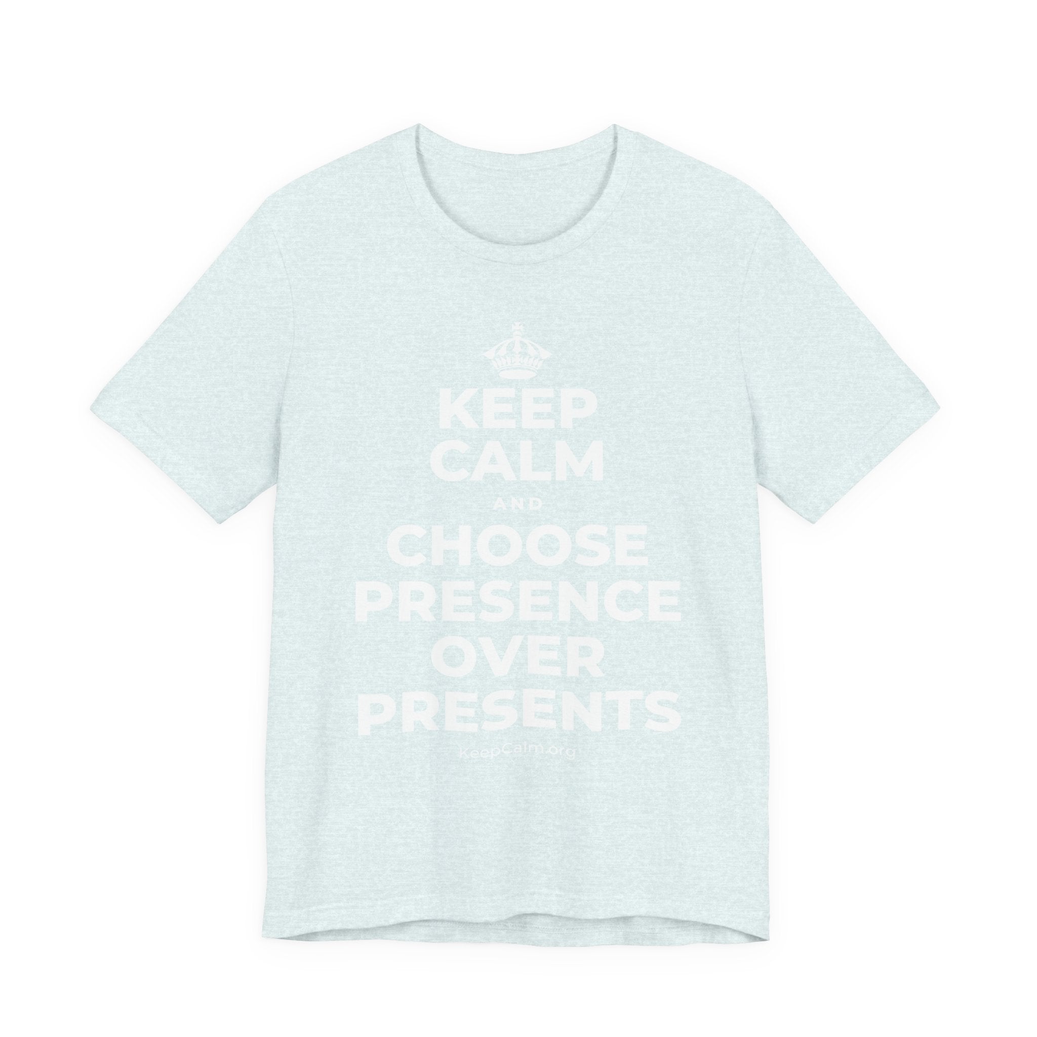 KEEP CALM AND CHOOSE PRESENCE OVER PRESENTS T-Shirt (Soft Cream–Heather Mauve)