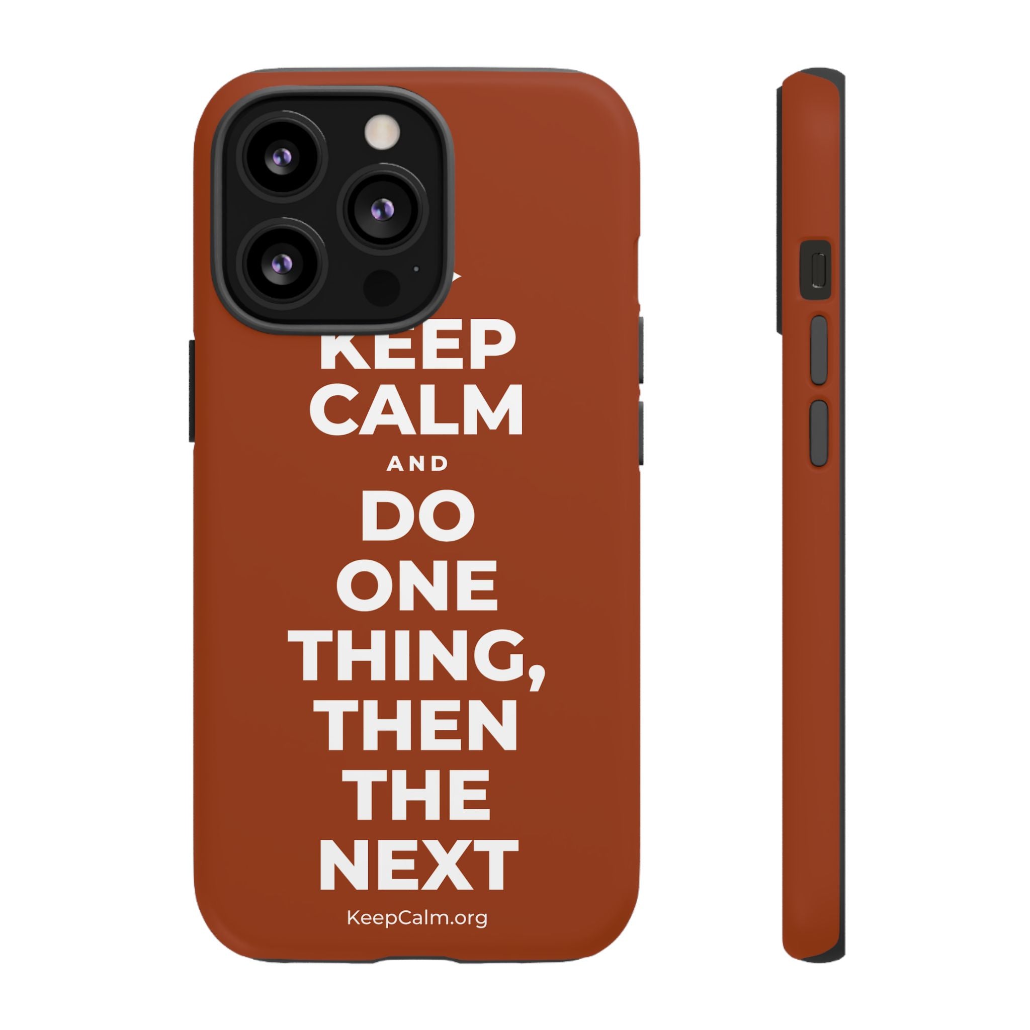 KEEP CALM AND DO ONE THING, THEN THE NEXT Phone Case