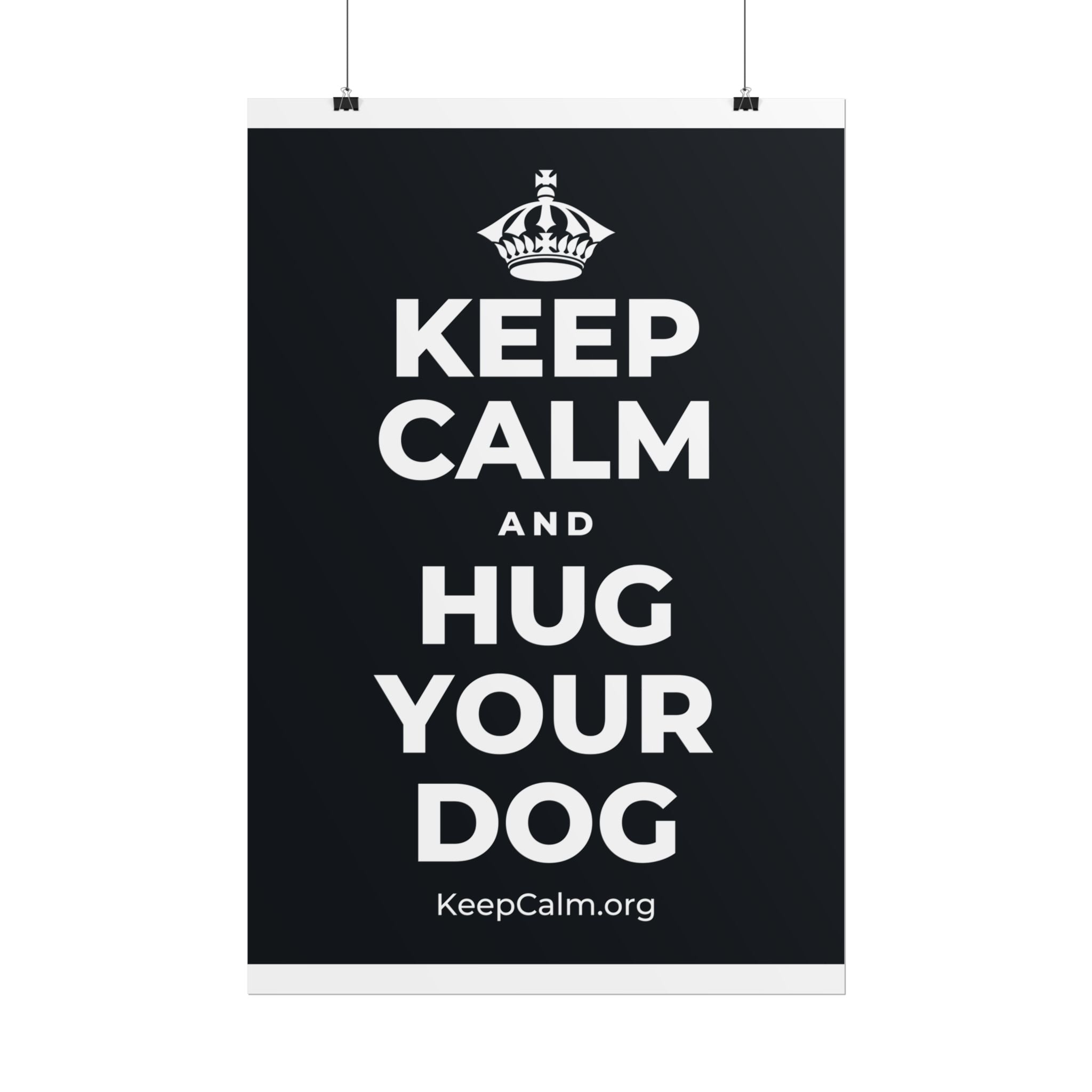 KEEP CALM AND HUG YOUR DOG Poster (Dark)