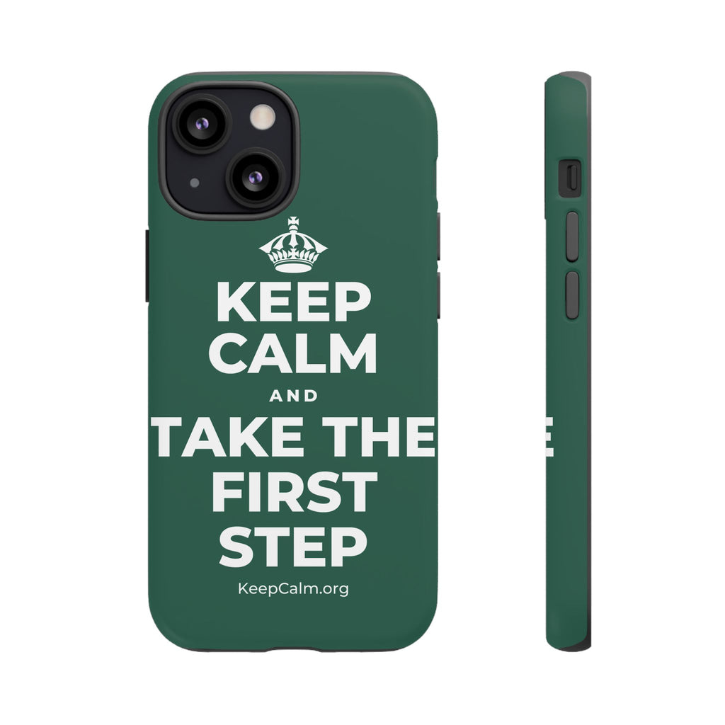 KEEP CALM AND TAKE THE FIRST STEP Phone Case