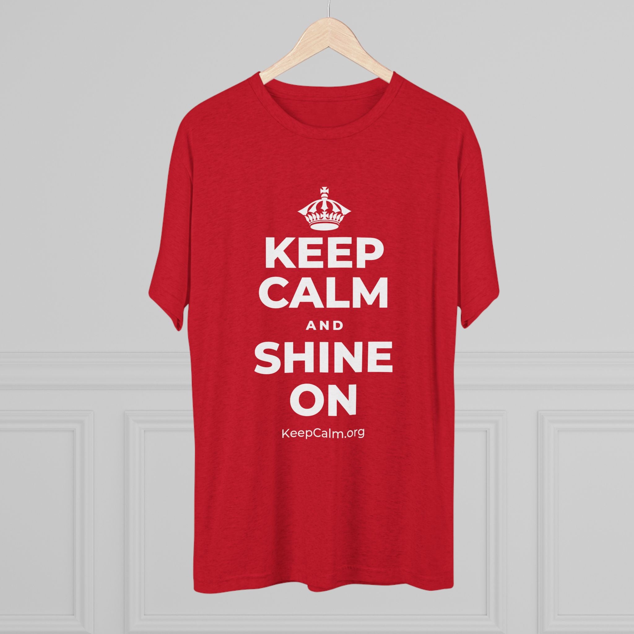 KEEP CALM AND SHINE ON Tri-Blend Tee