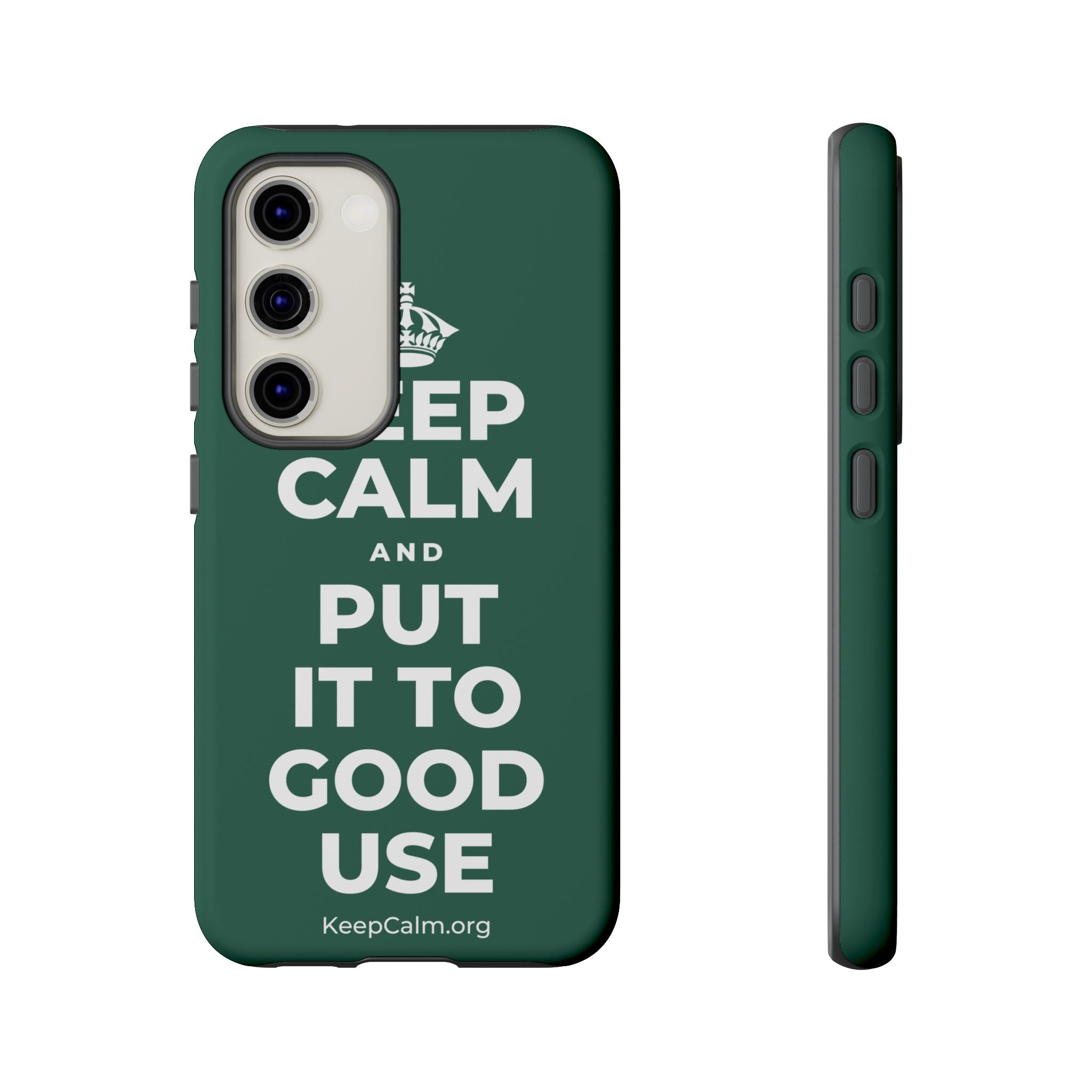 KEEP CALM AND PUT IT TO GOOD USE Phone Case