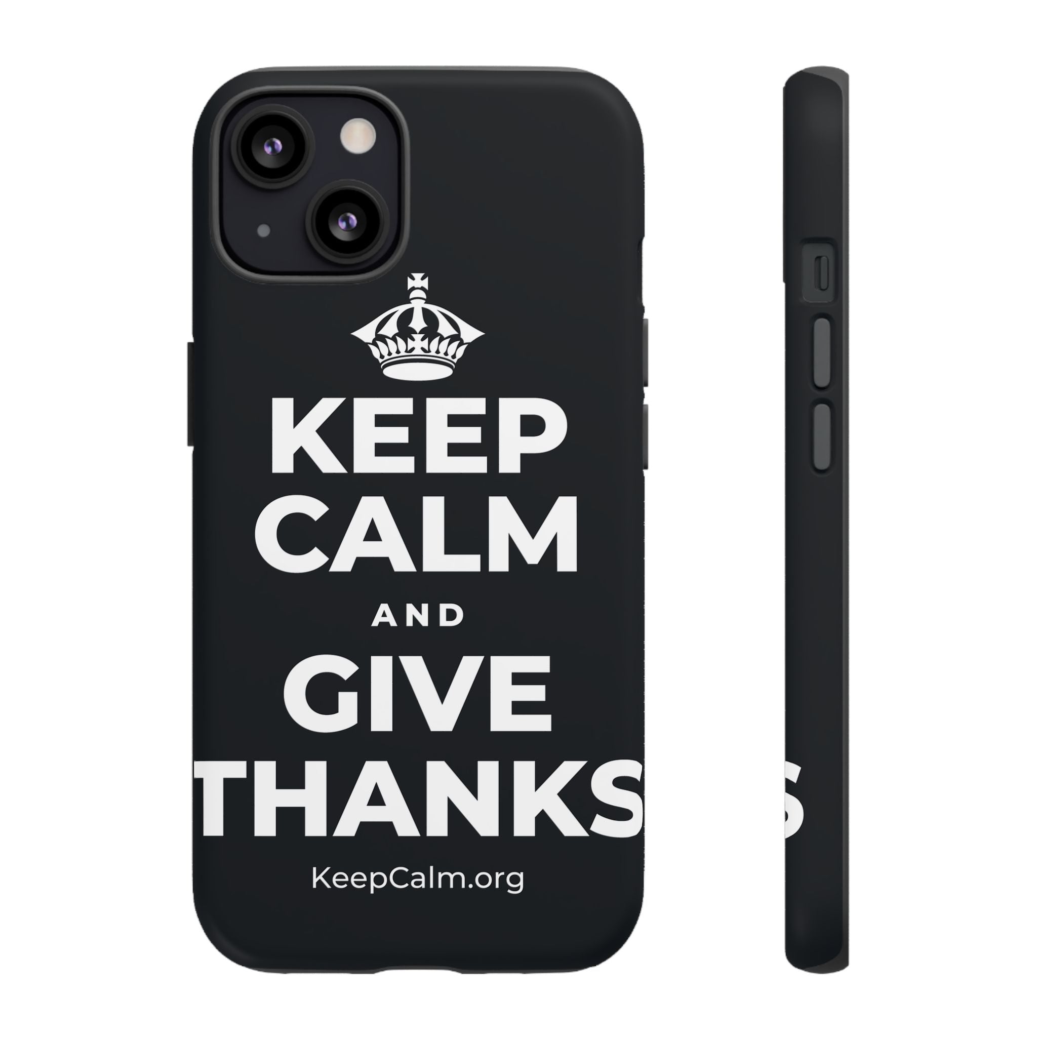KEEP CALM AND GIVE THANKS Phone Case (Dark)