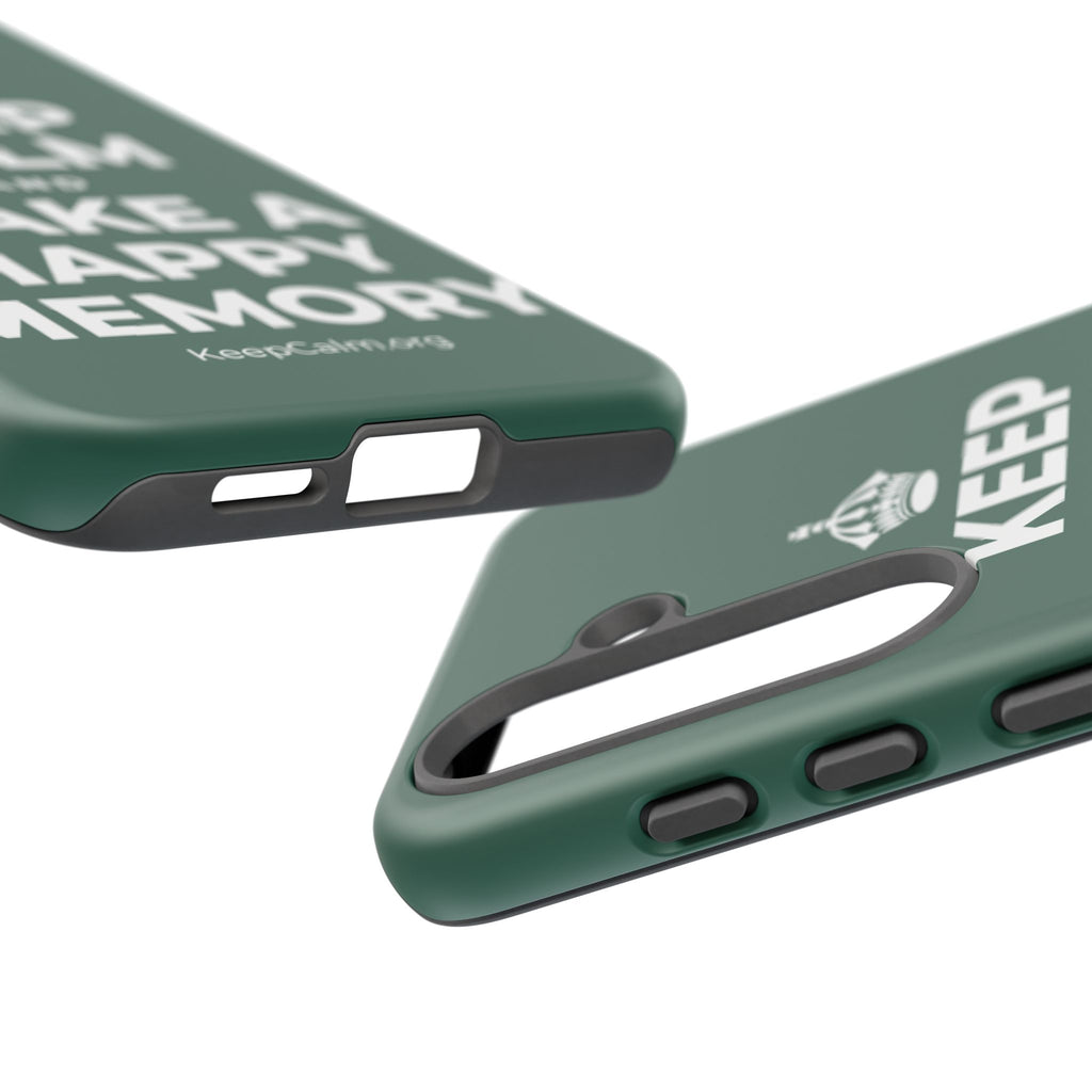 KEEP CALM AND MAKE A HAPPY MEMORY Phone Case