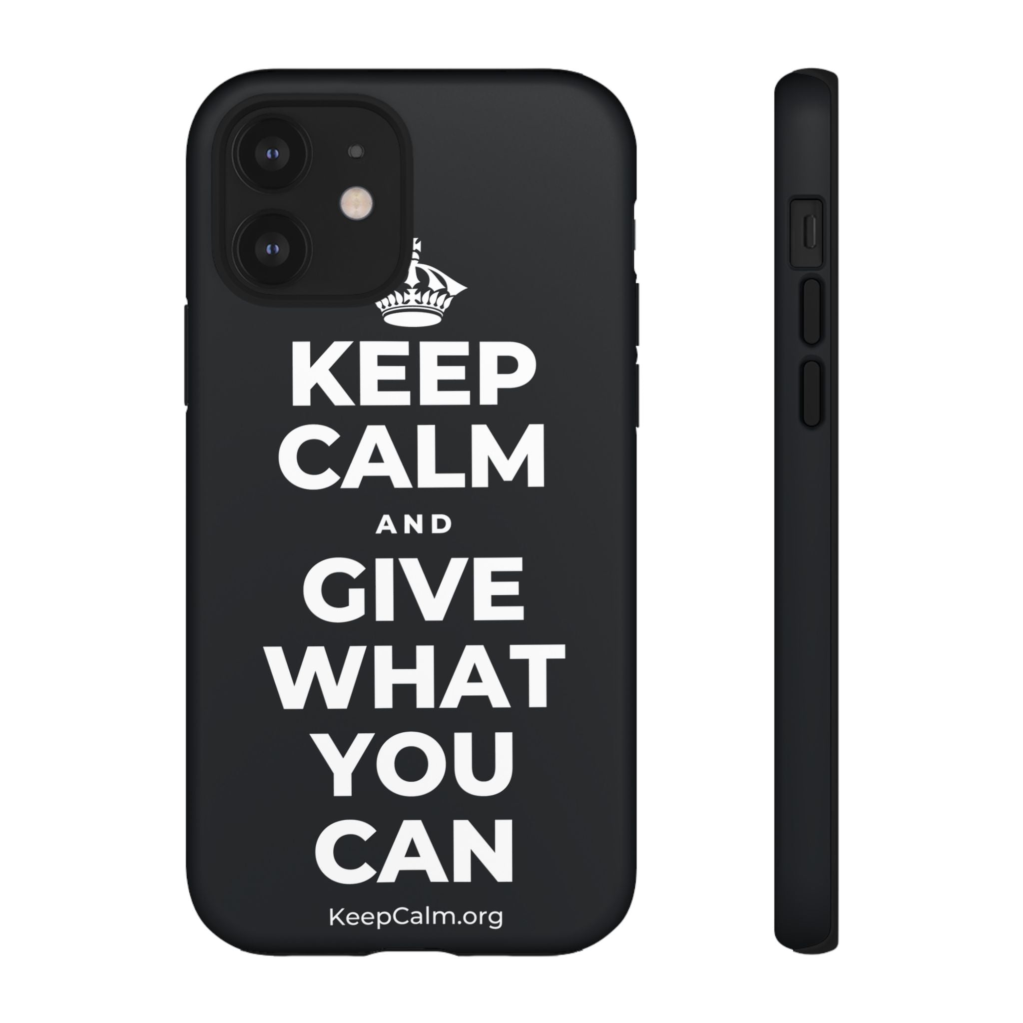 KEEP CALM AND GIVE WHAT YOU CAN Phone Case (Dark)