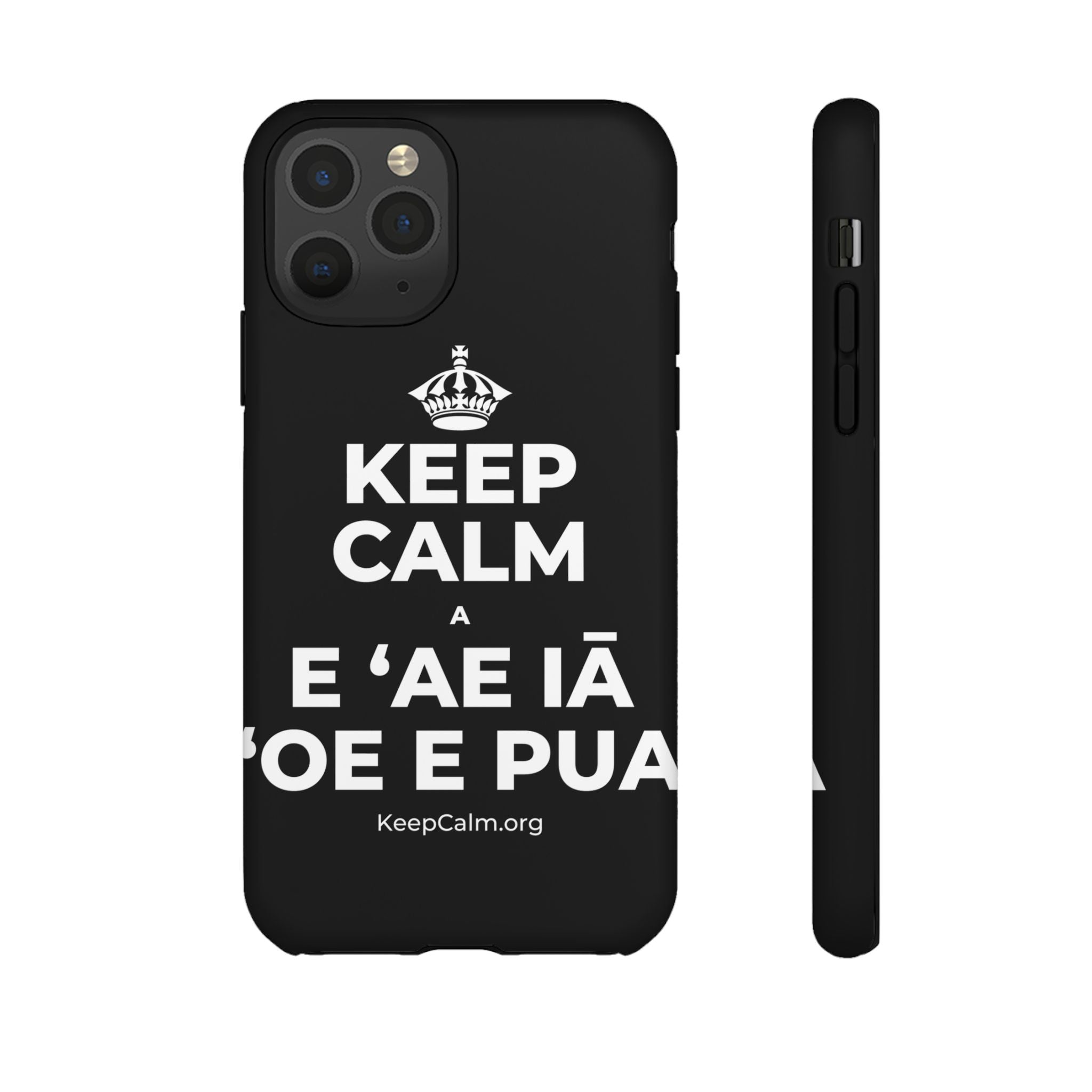 KEEP CALM A E ʻAE IĀ ʻOE E PUA Phone Case