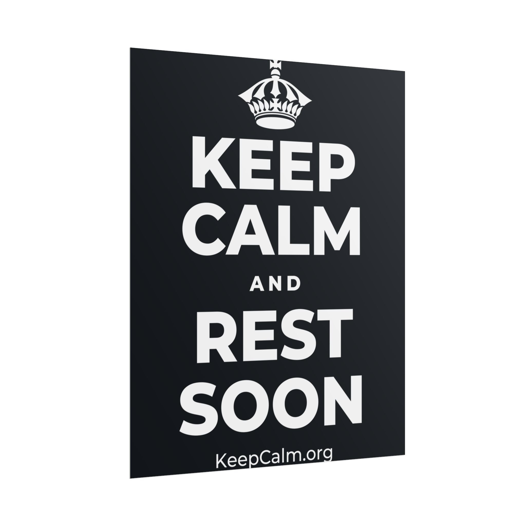 KEEP CALM AND REST SOON Poster (Dark)