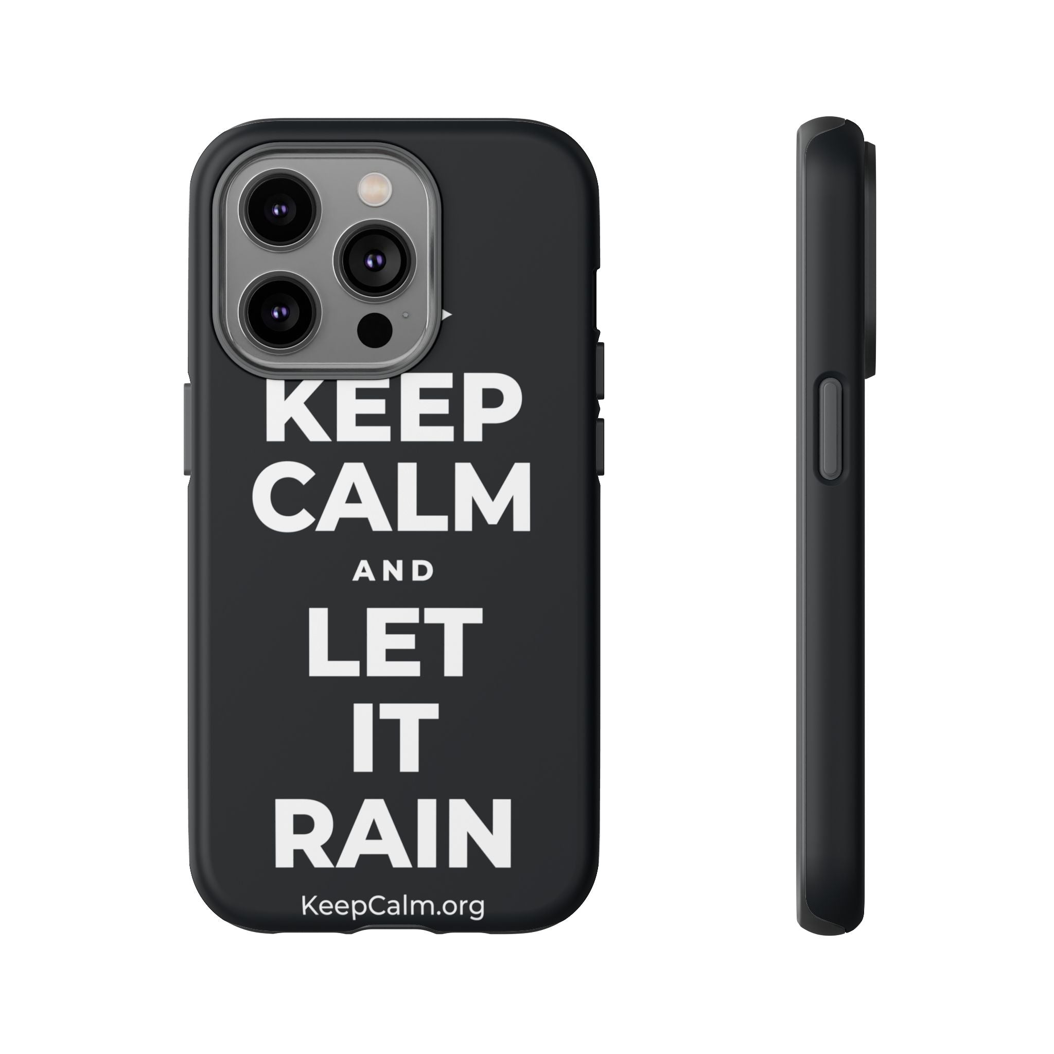 KEEP CALM AND LET IT RAIN Phone Case (Dark)