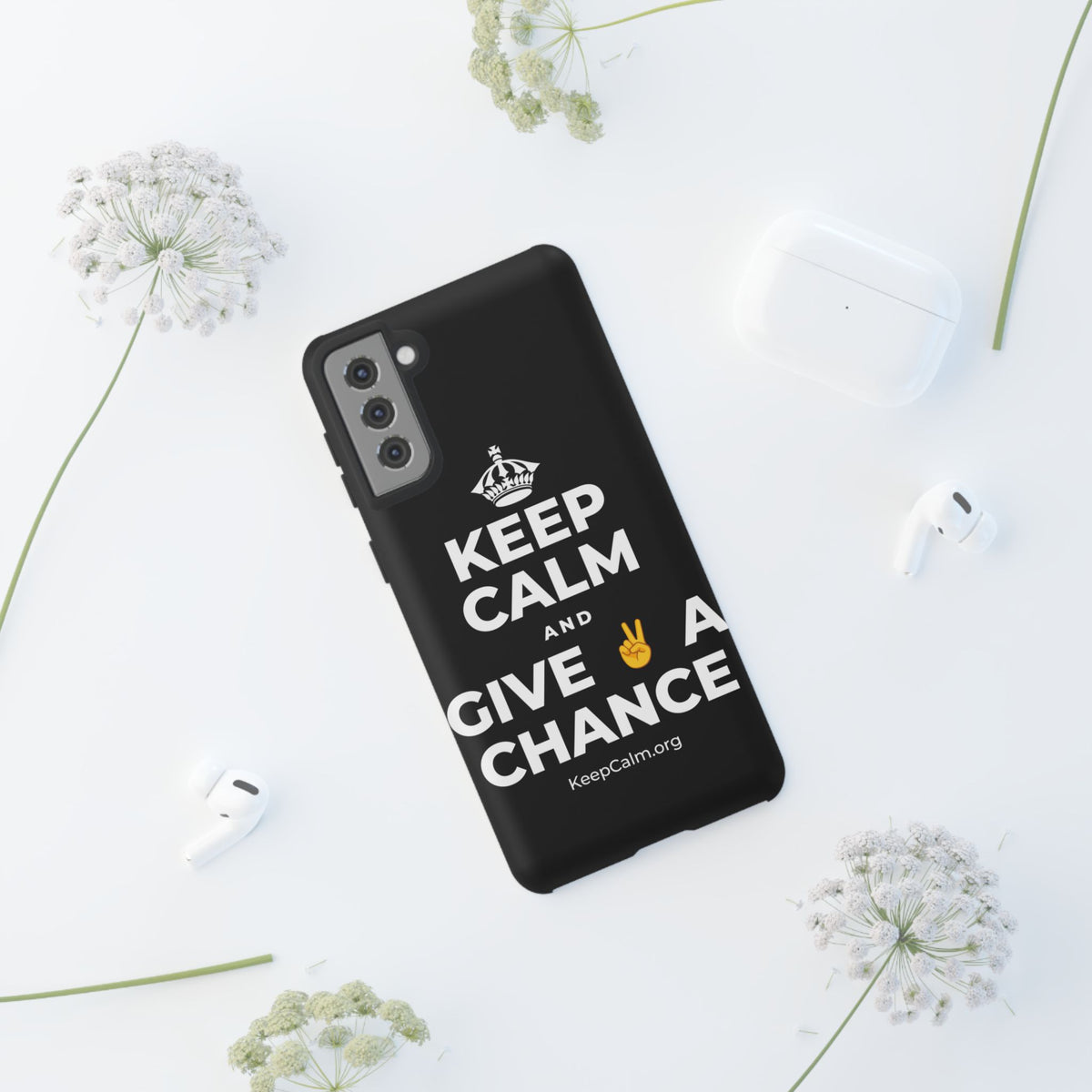 KEEP CALM AND GIVE ✌️ A CHANCE Phone Case