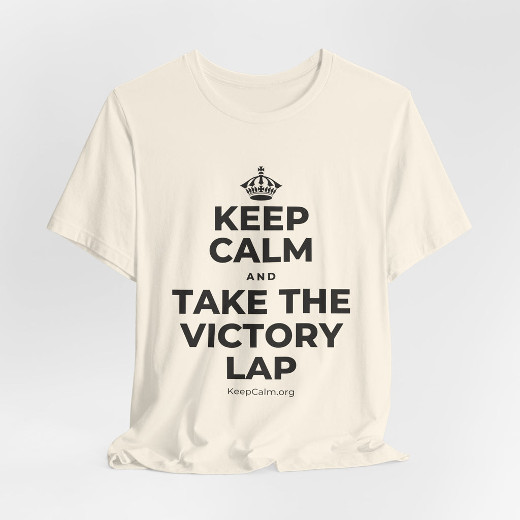 KEEP CALM AND TAKE THE VICTORY LAP T-Shirt (White–Asphalt)