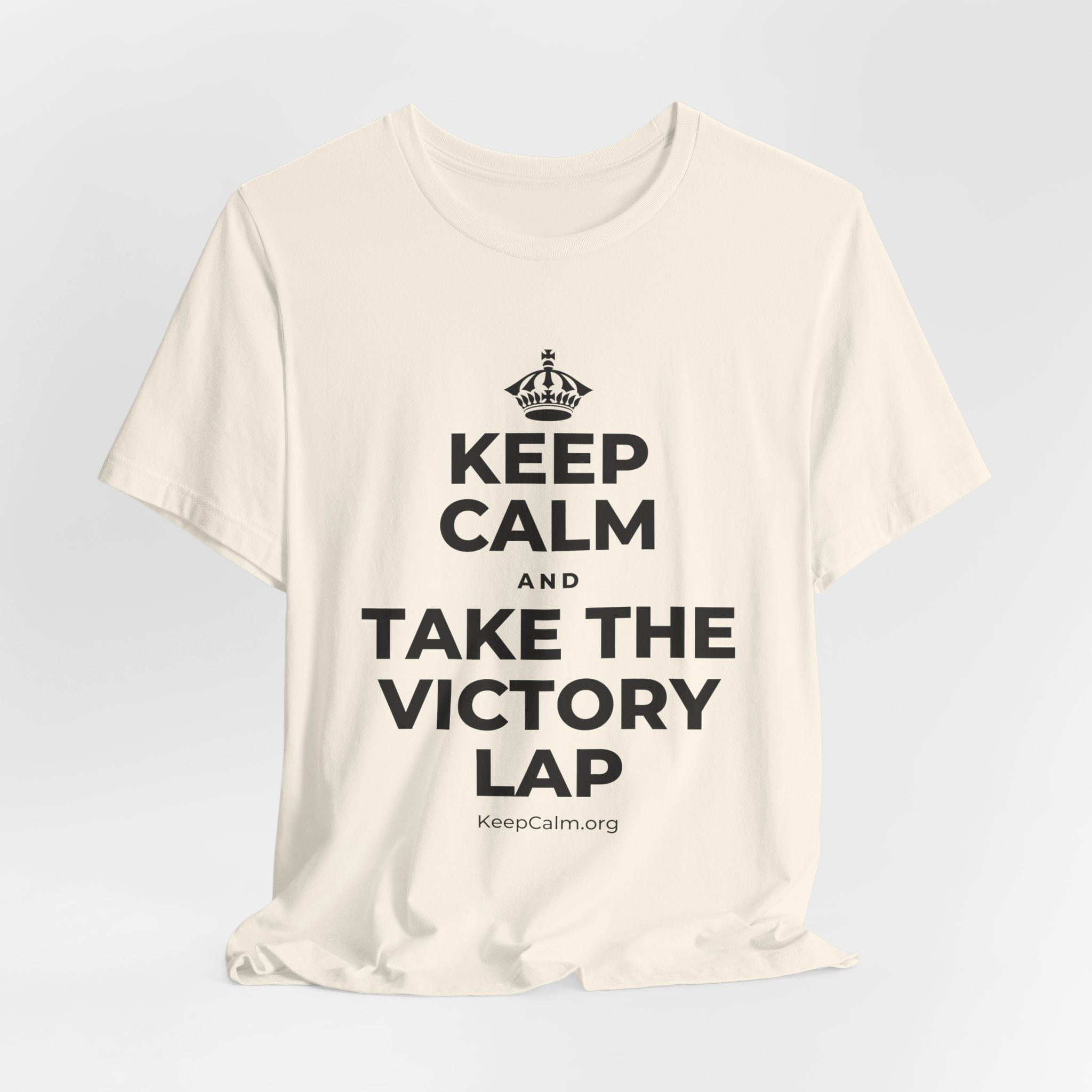 KEEP CALM AND TAKE THE VICTORY LAP T-Shirt (White–Asphalt)