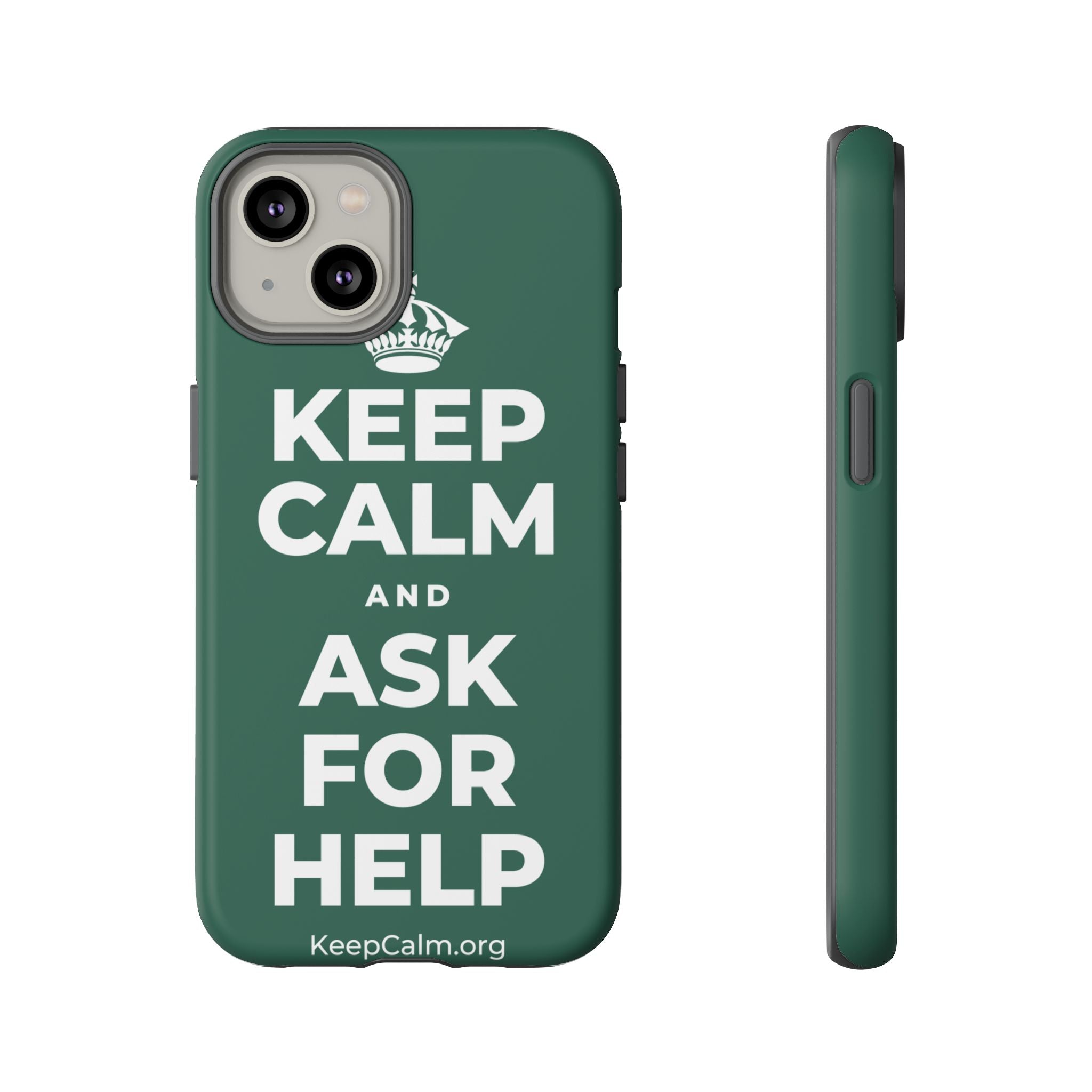 KEEP CALM AND ASK FOR HELP Phone Case