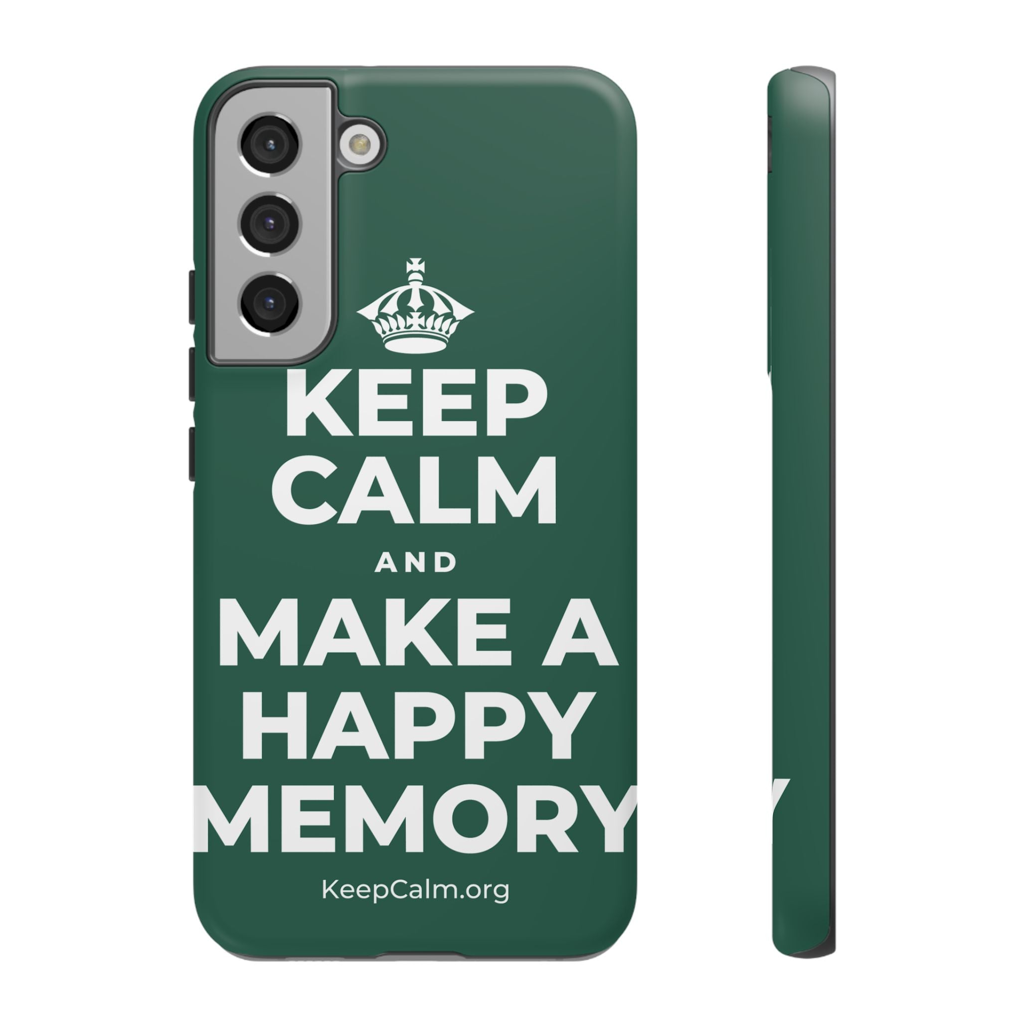 KEEP CALM AND MAKE A HAPPY MEMORY Phone Case