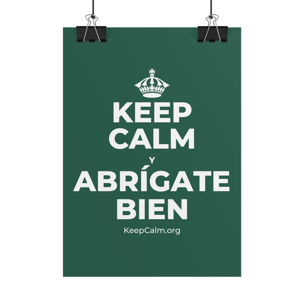 KEEP CALM Y ABRÍGATE BIEN Poster