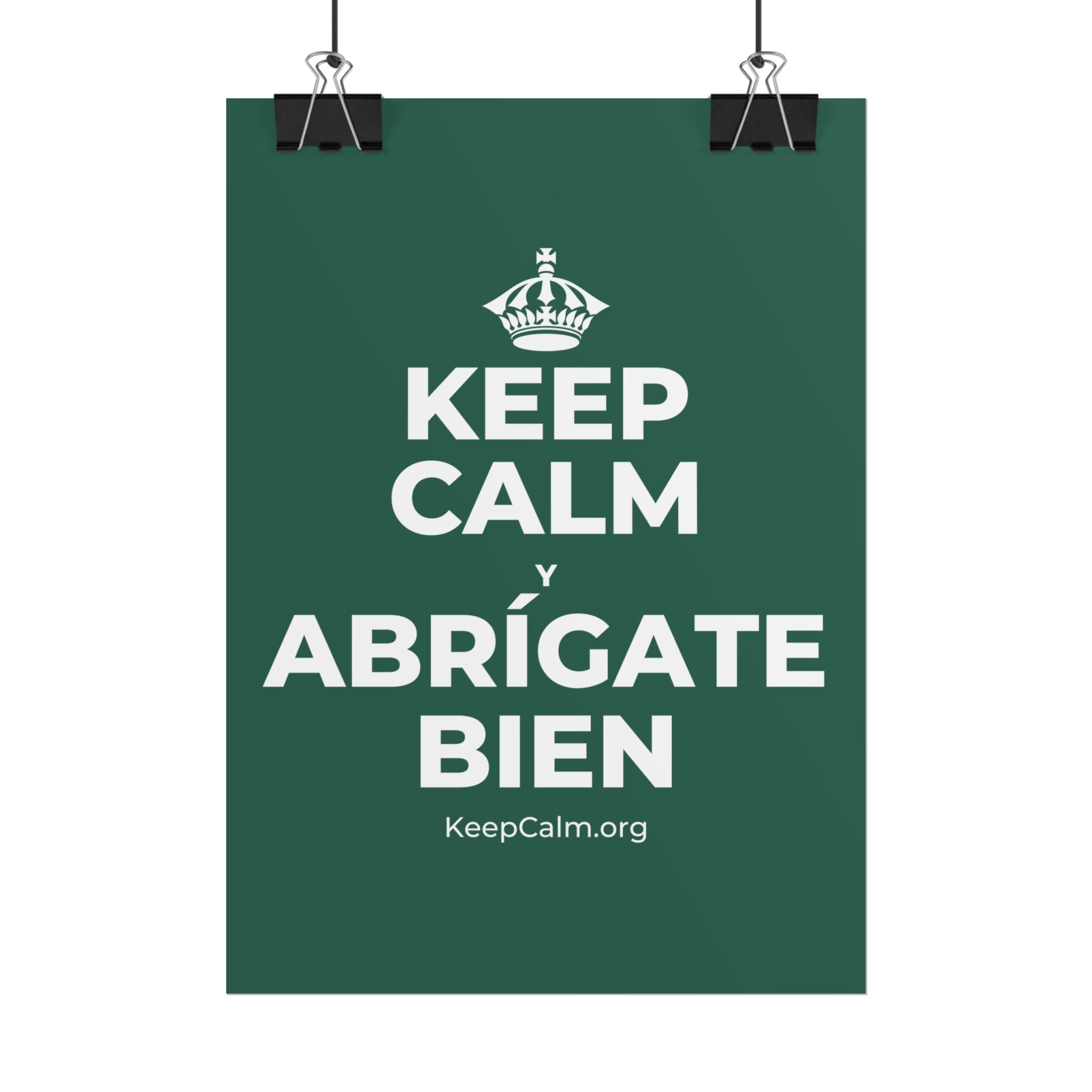 KEEP CALM Y ABRÍGATE BIEN Poster
