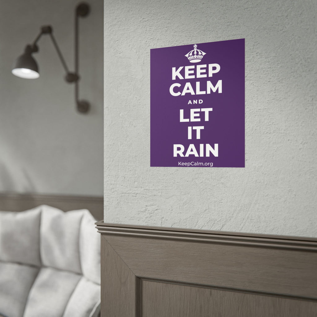 KEEP CALM AND LET IT RAIN Poster