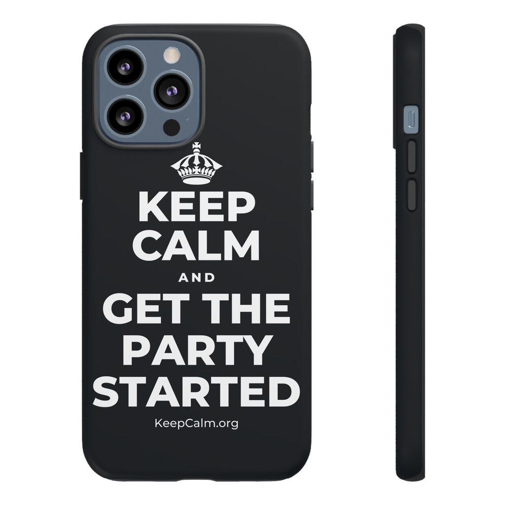 KEEP CALM AND GET THE PARTY STARTED Phone Case (Dark)