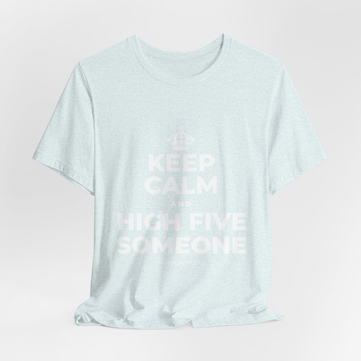 KEEP CALM AND HIGH FIVE SOMEONE T-Shirt (Soft Cream–Heather Mauve)