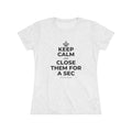 KEEP CALM AND CLOSE THEM FOR A SEC Women's Tri-Blend Tee