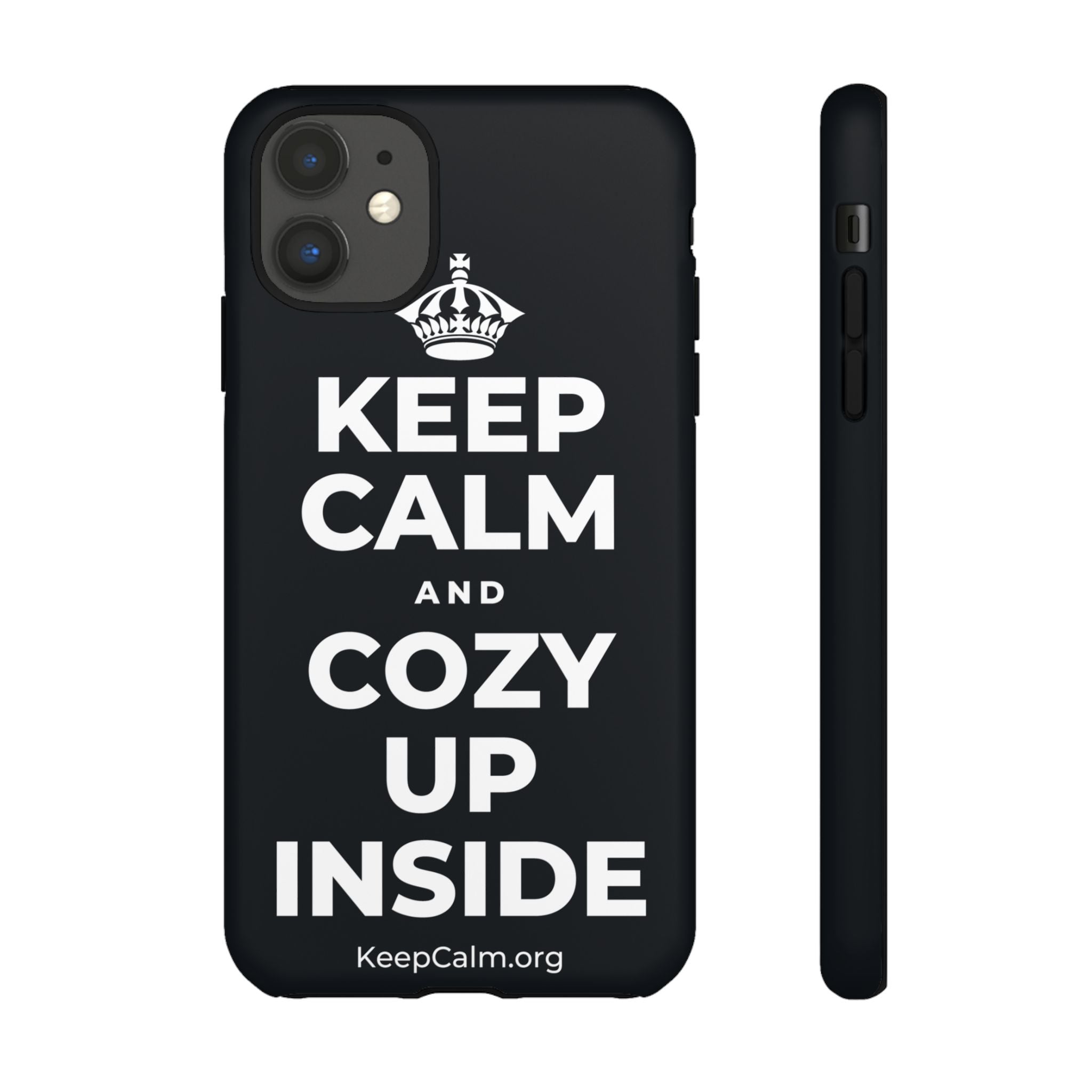 KEEP CALM AND COZY UP INSIDE Phone Case (Dark)