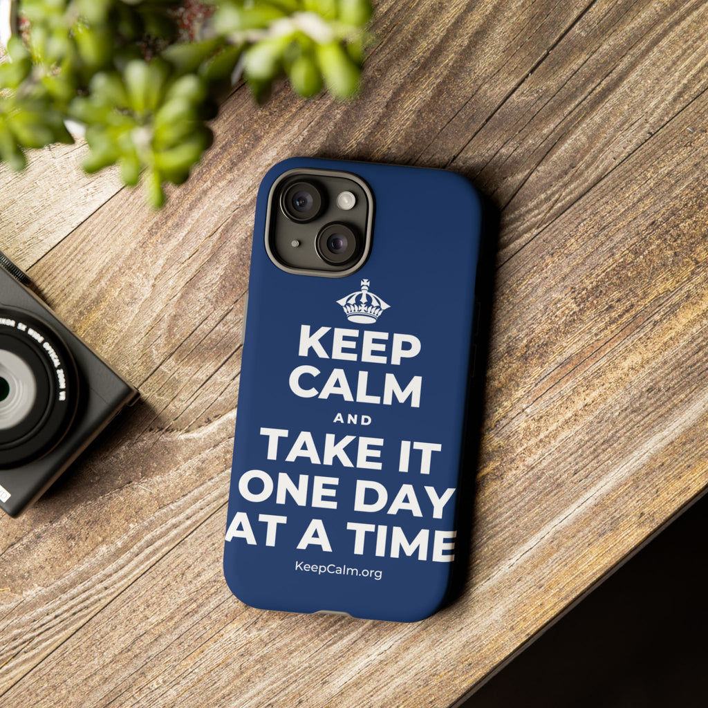 KEEP CALM AND TAKE IT ONE DAY AT A TIME Phone Case