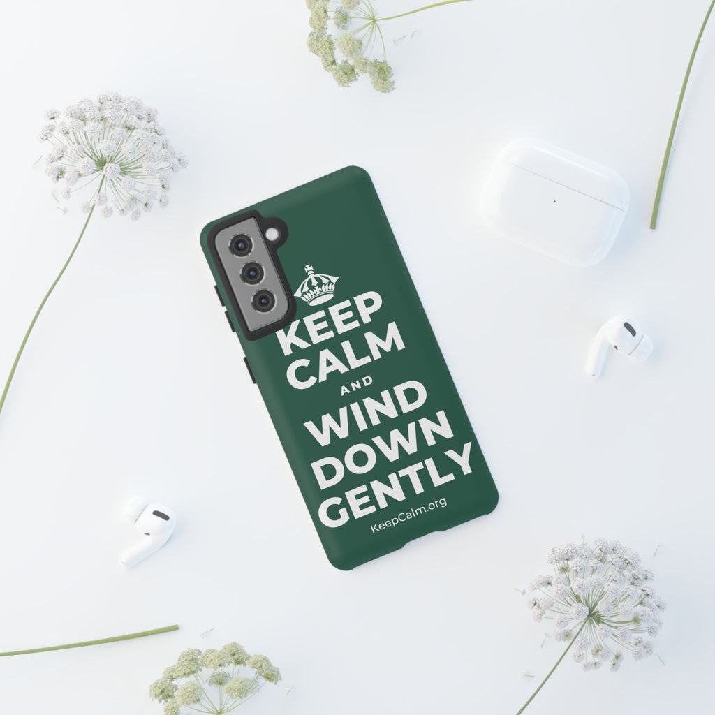 KEEP CALM AND WIND DOWN GENTLY Phone Case